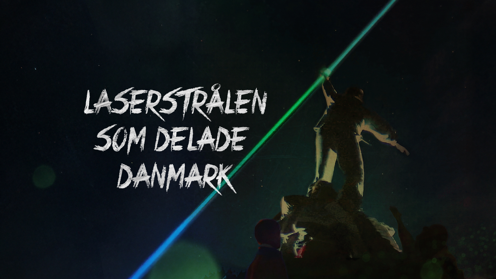 Laserstrålen som delade Danmark