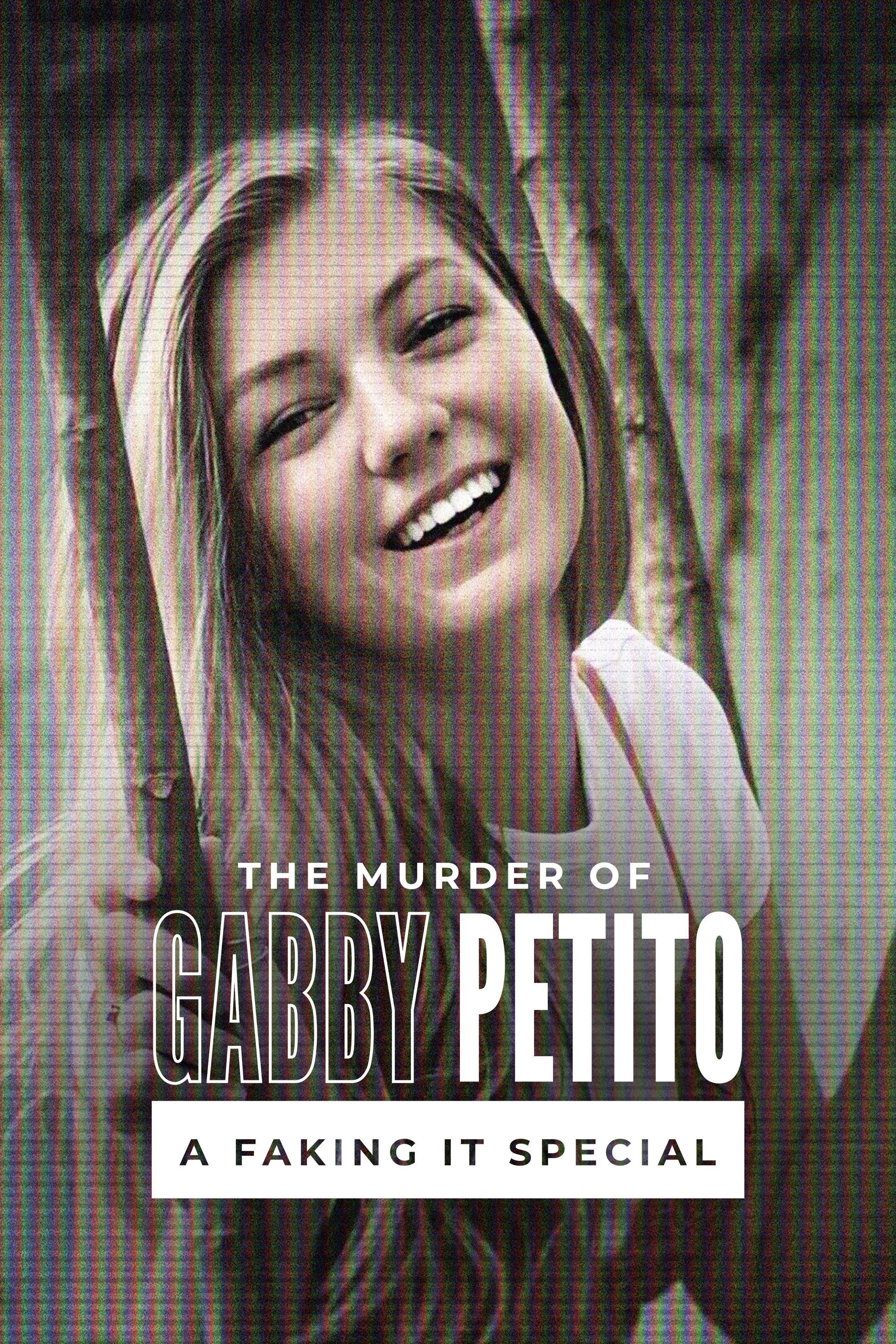 The Murder Of Gabby Petito: A Faking It Special
