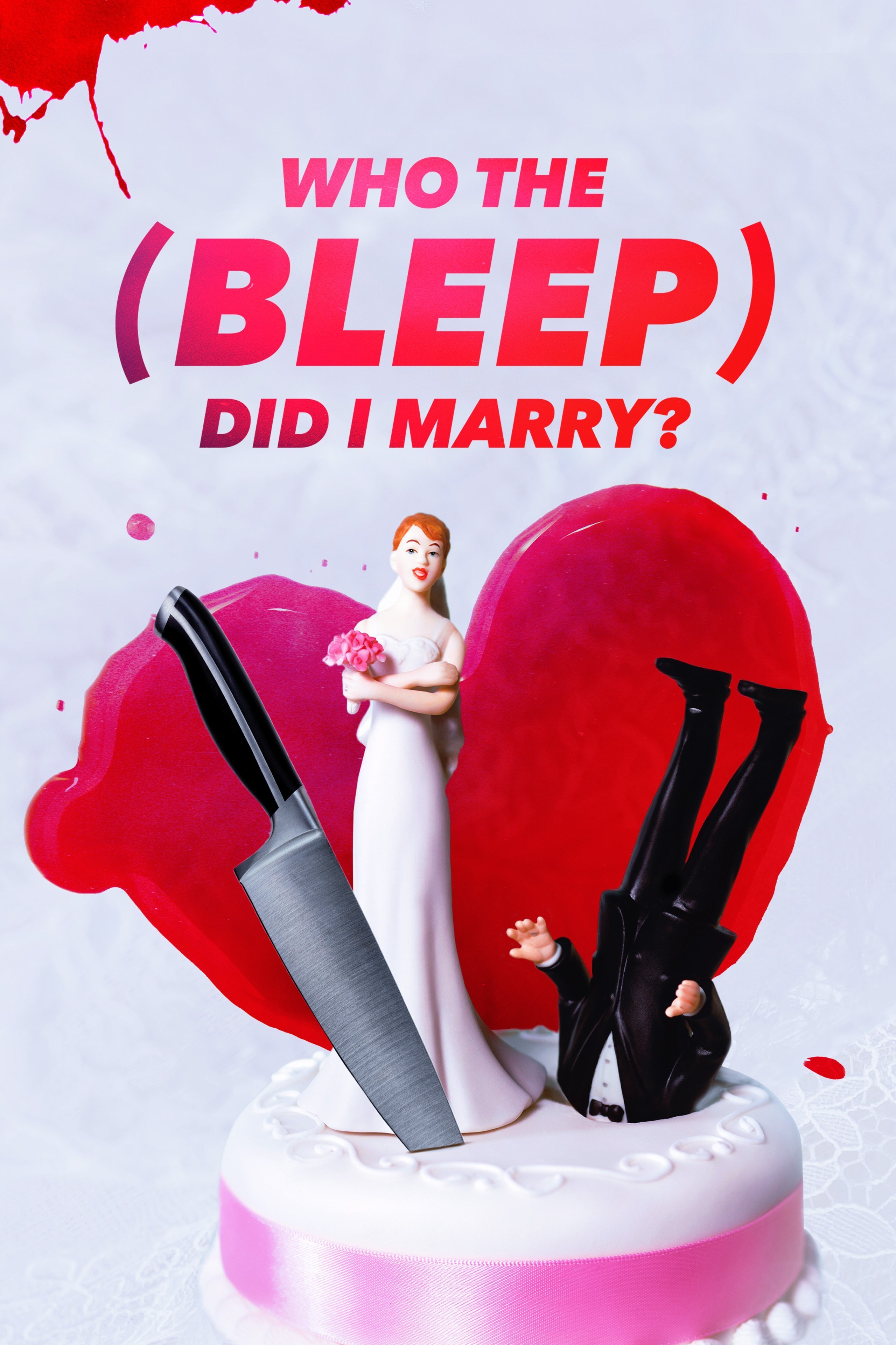Who The (Bleep) Did I Marry?