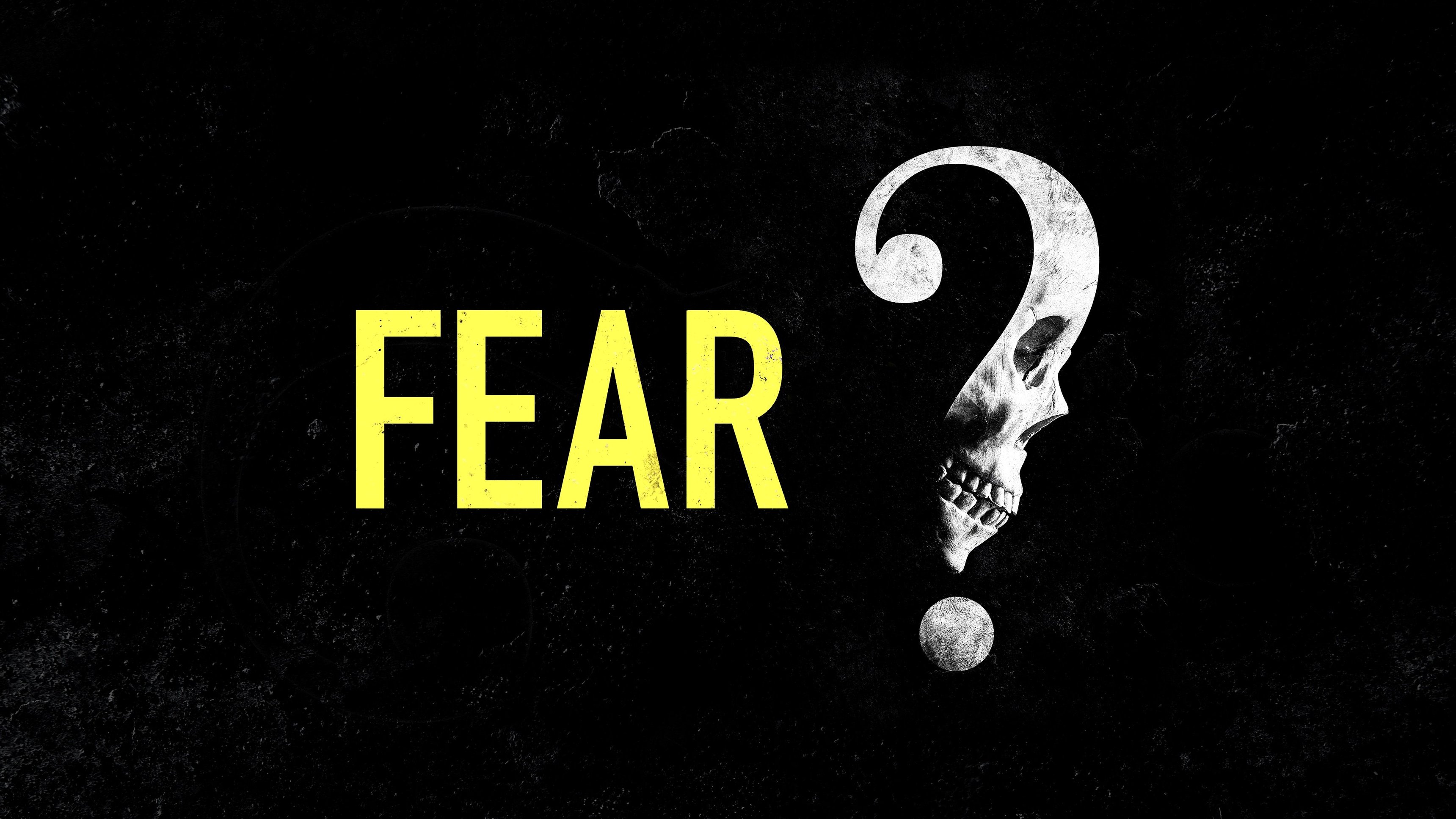 Fear