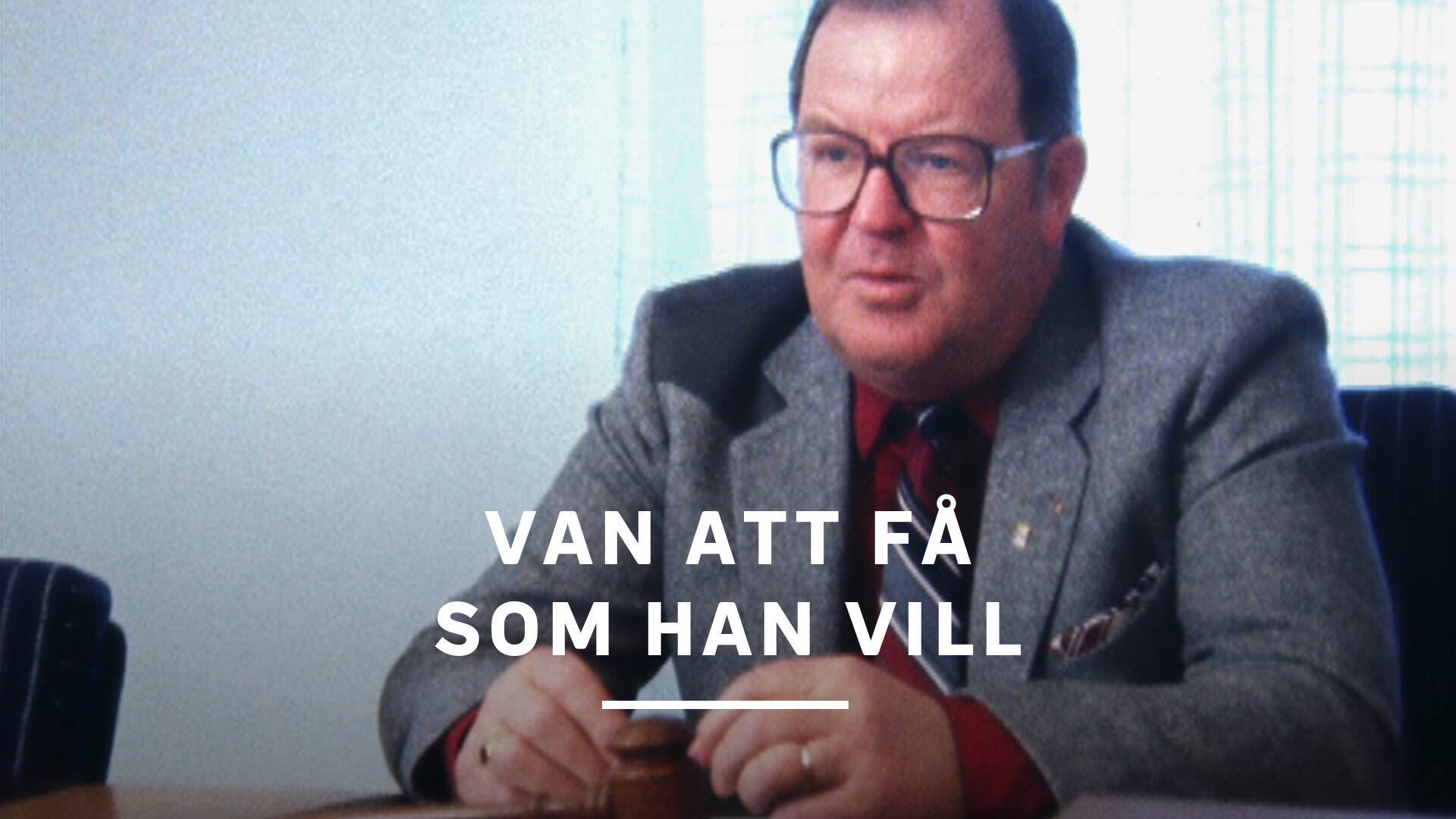 Van att få som han vill