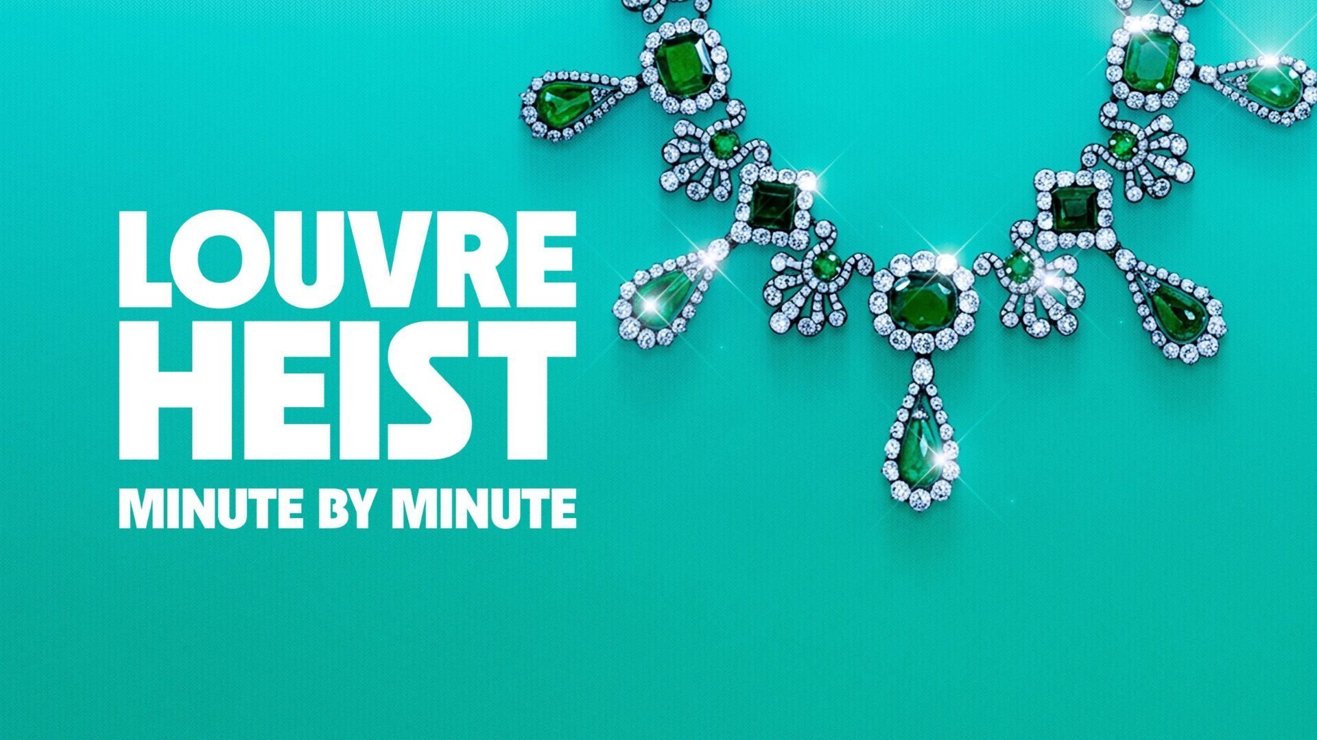 The Louvre Heist Minute By Minute