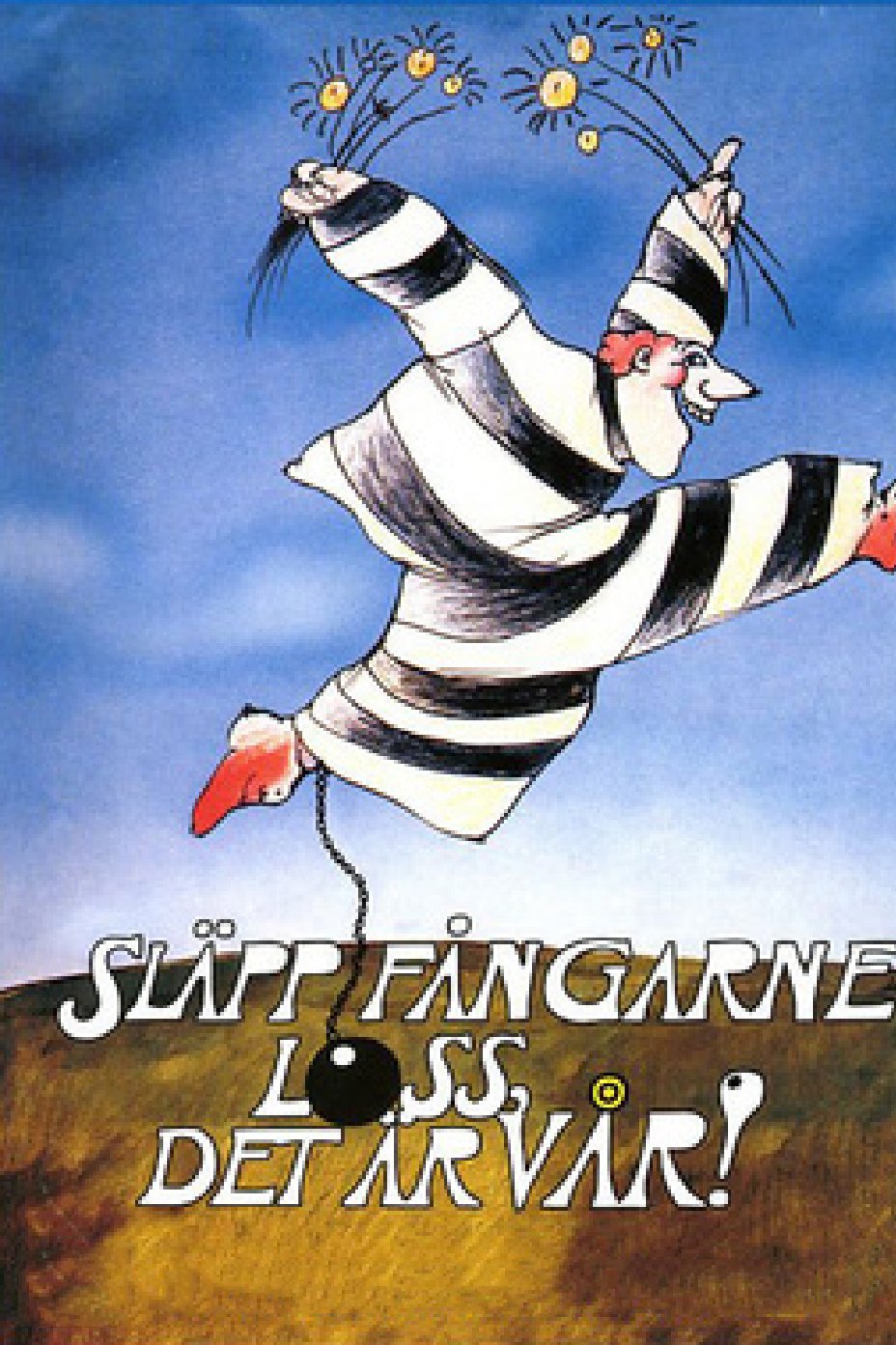 Släpp fångarne loss, det är vår!