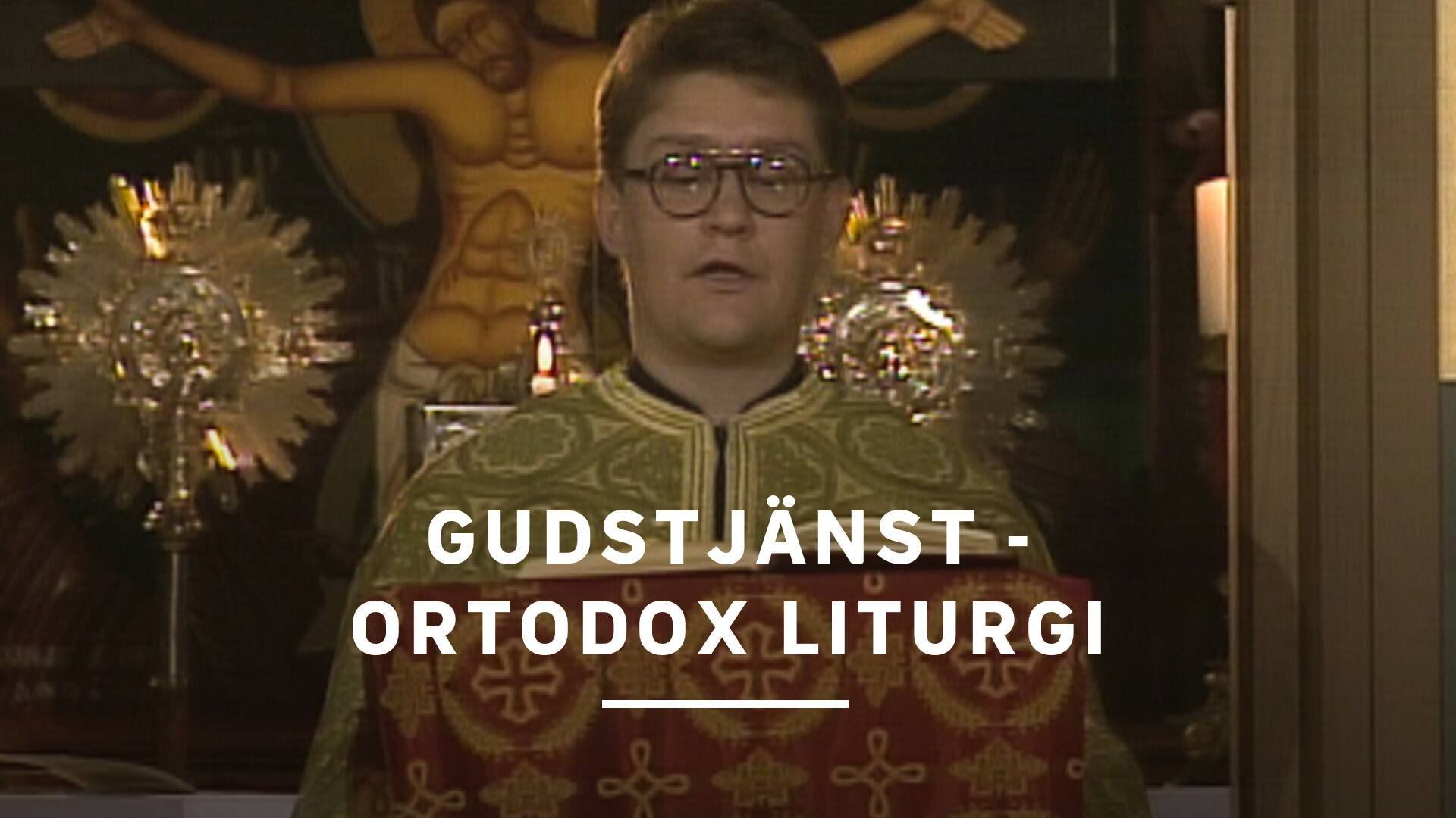 Gudstjänst - Ortodox Liturgi