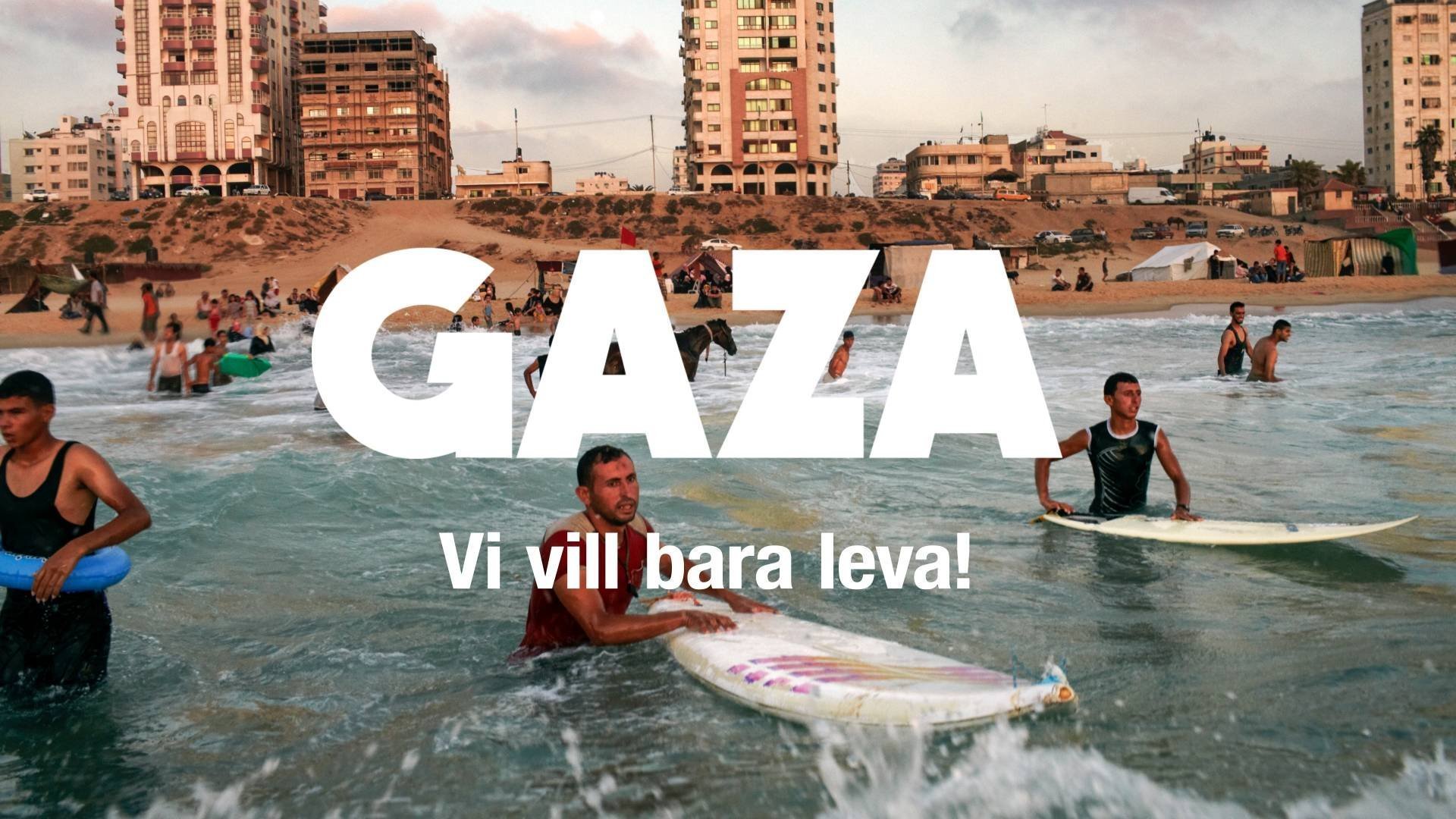 Gaza - vi vill bara leva!
