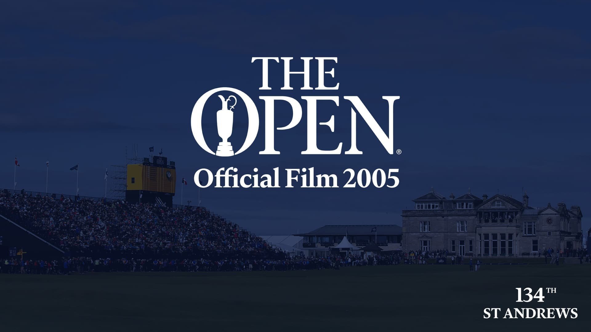 36. The Open Official Film 2005