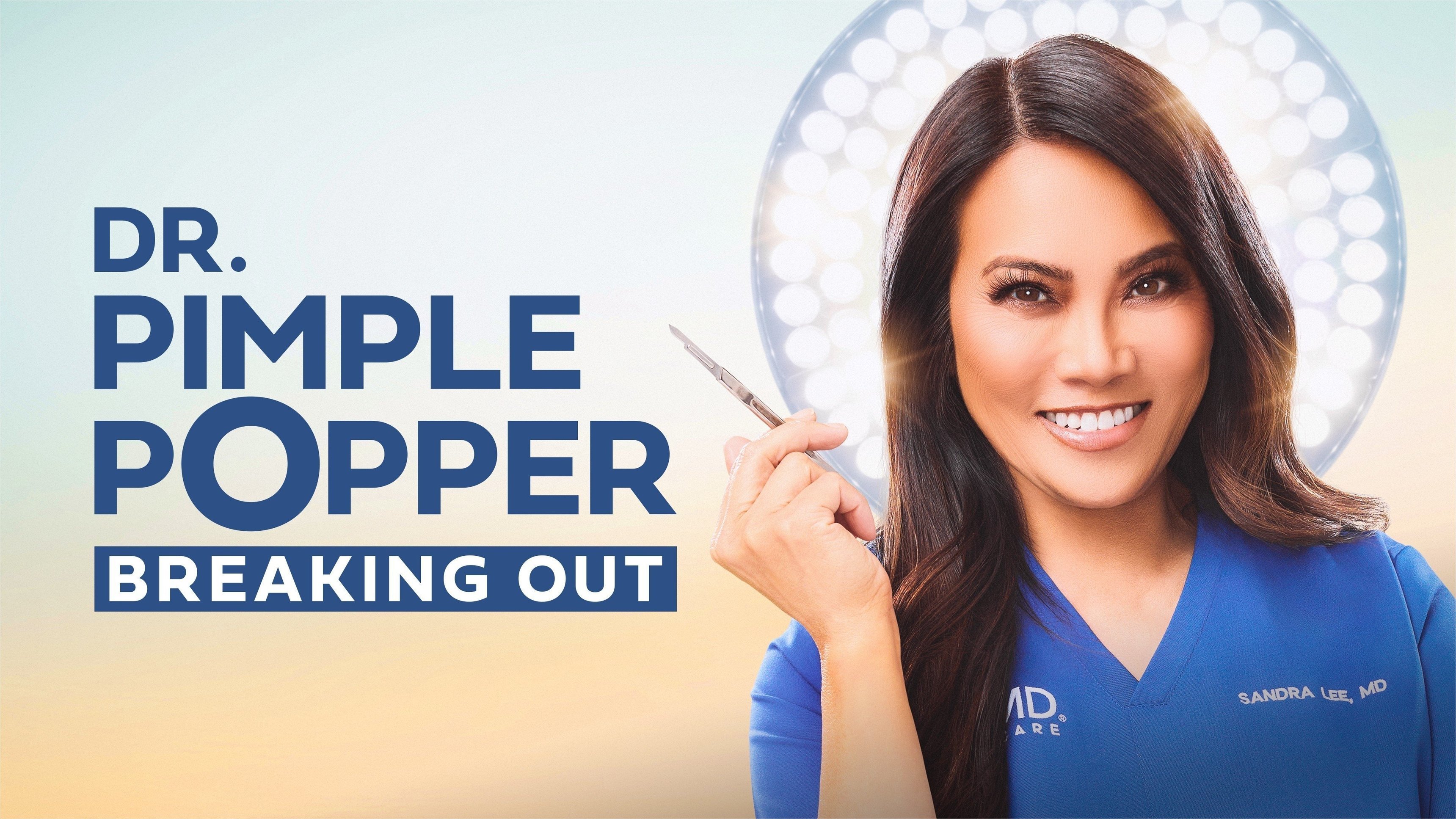 Dr Pimple Popper: Breaking Out
