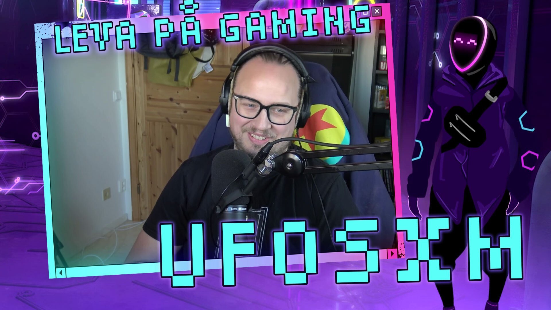 5. Jobba som gamer: Ufosxm
