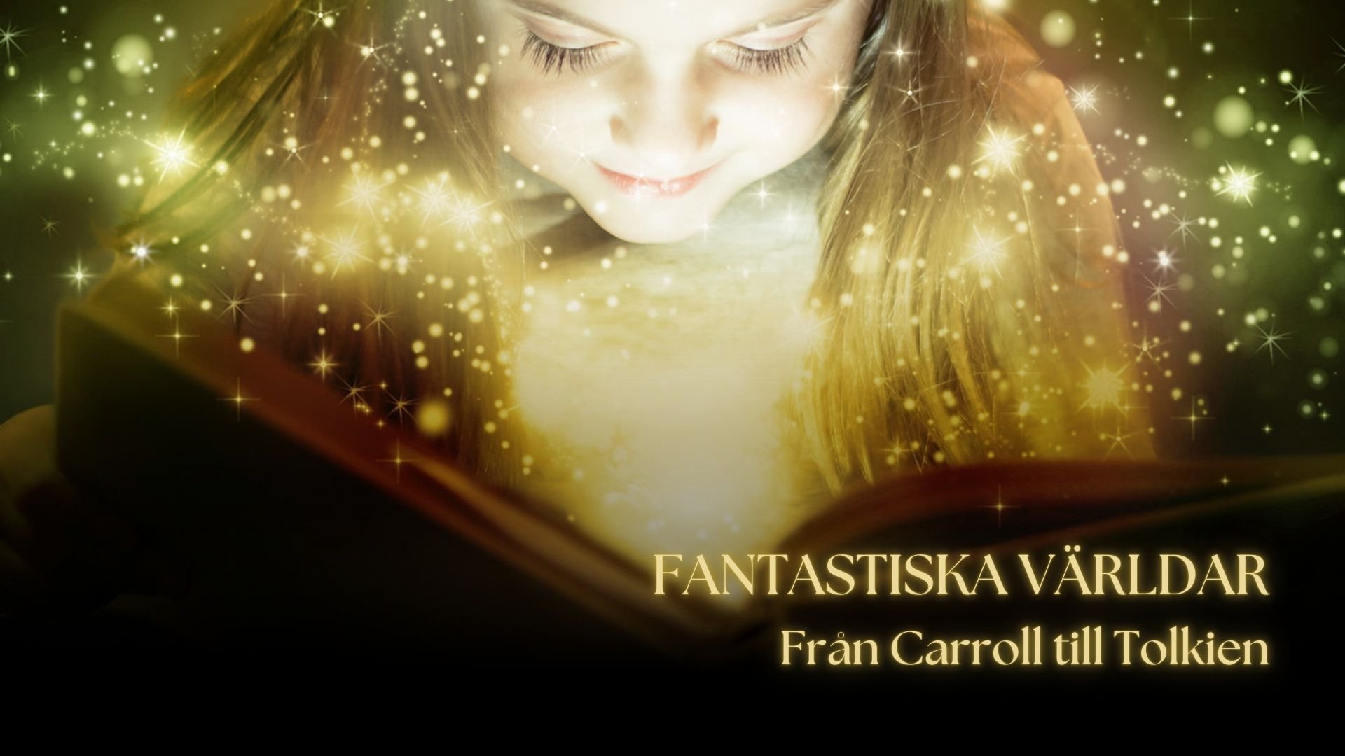 Fantastiska världar - Från Carroll till Tolkien