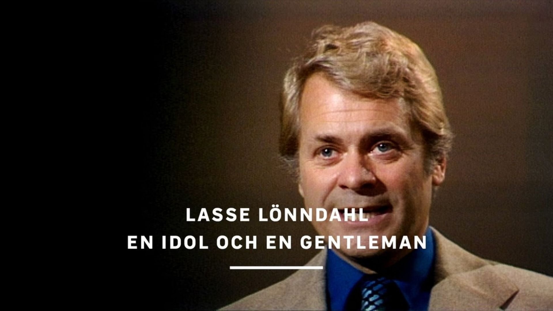 Lasse Lönndahl - en idol och gentleman