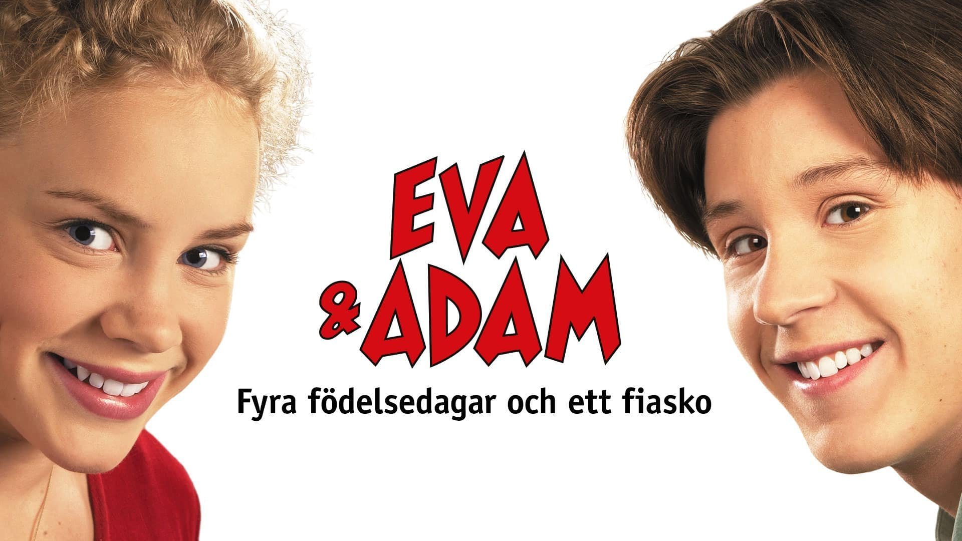 Eva & Adam - fyra födelsedagar och ett fiasko