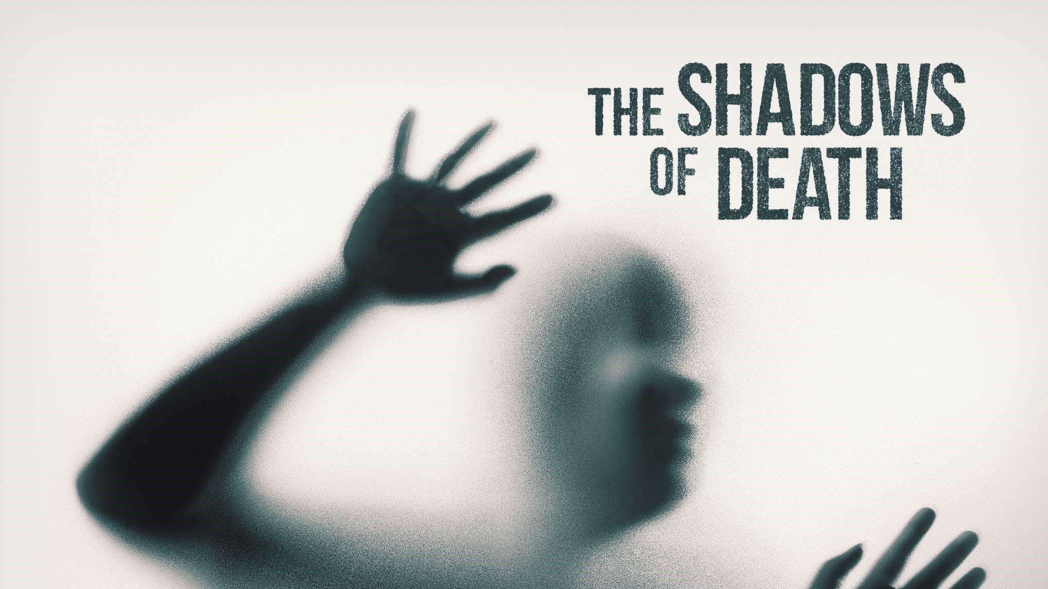 The Shadows Of Death