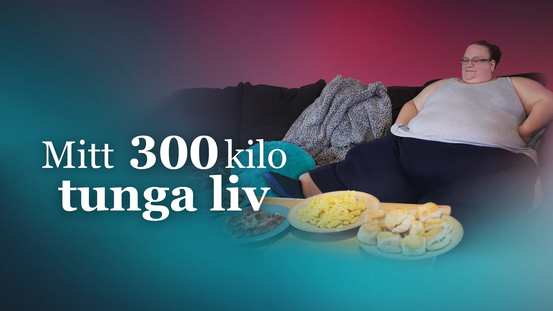 Mitt 300 kilo tunga liv