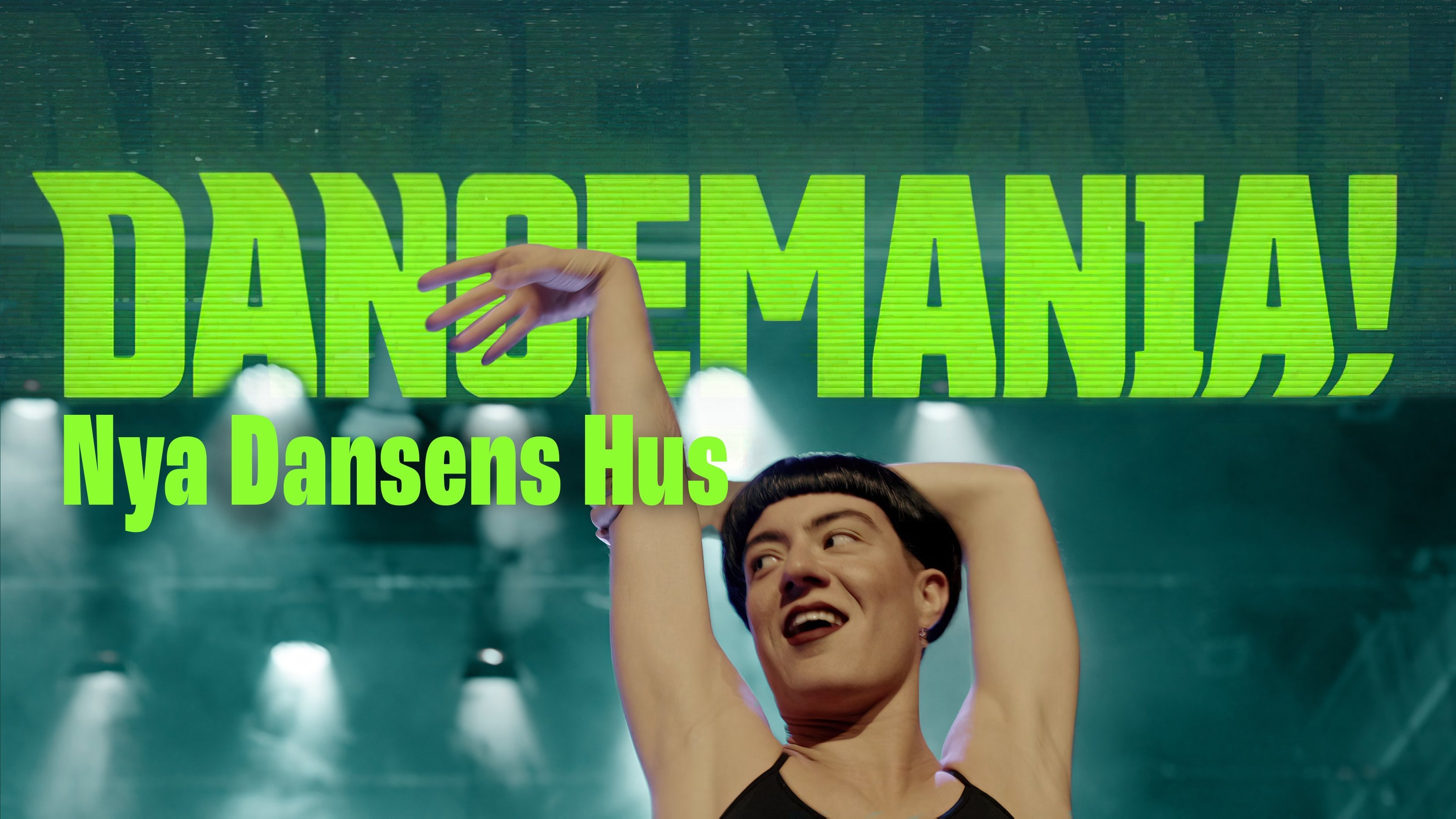 Dancemania! - nya Dansens hus