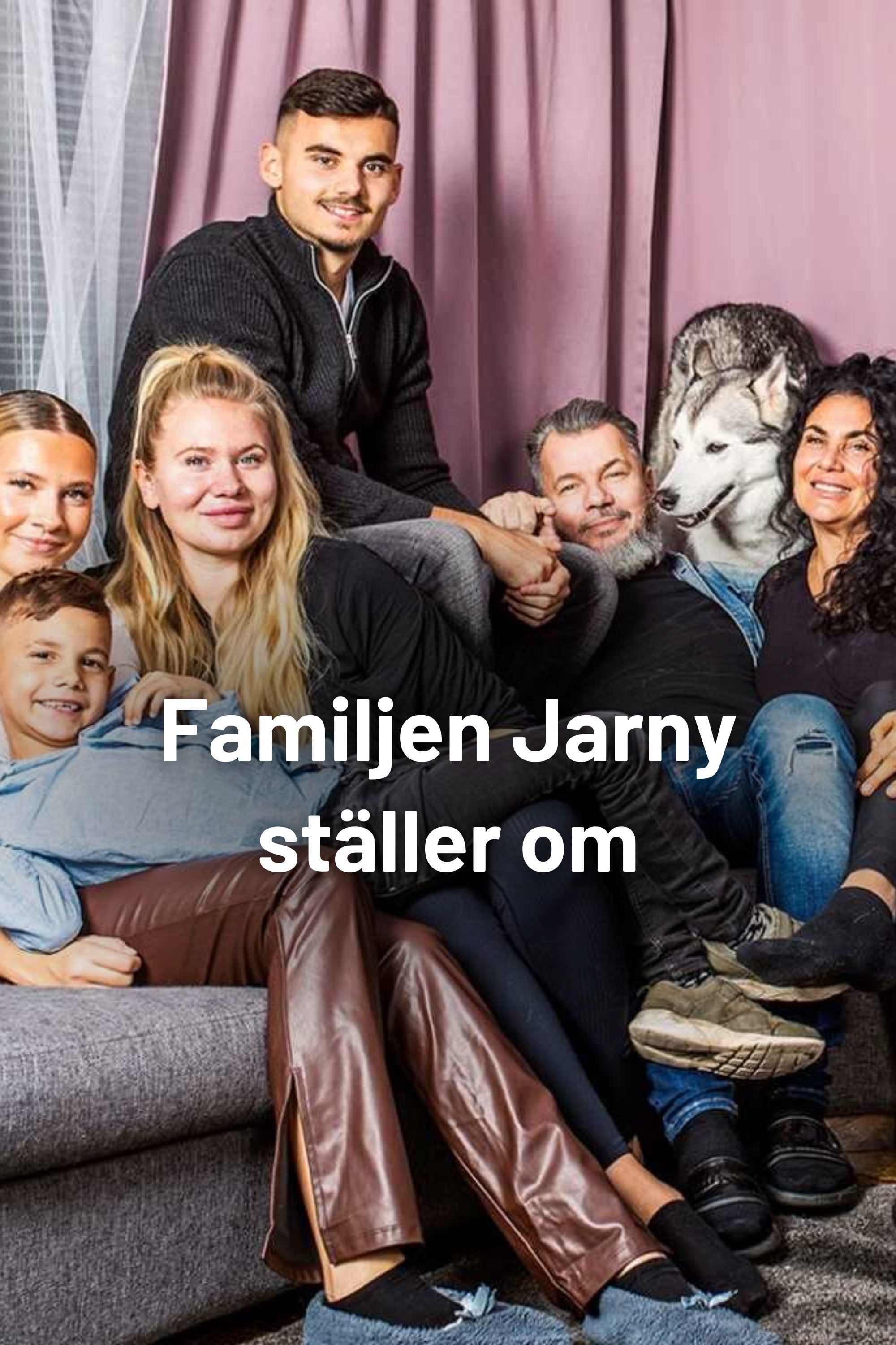 Familjen Jarny Ställer om