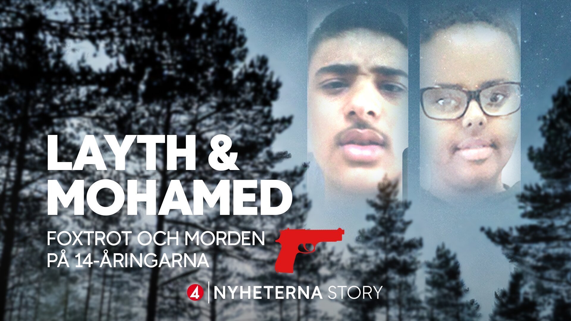 Layth och Mohamed – Foxtrot och morden på 14-åringarna