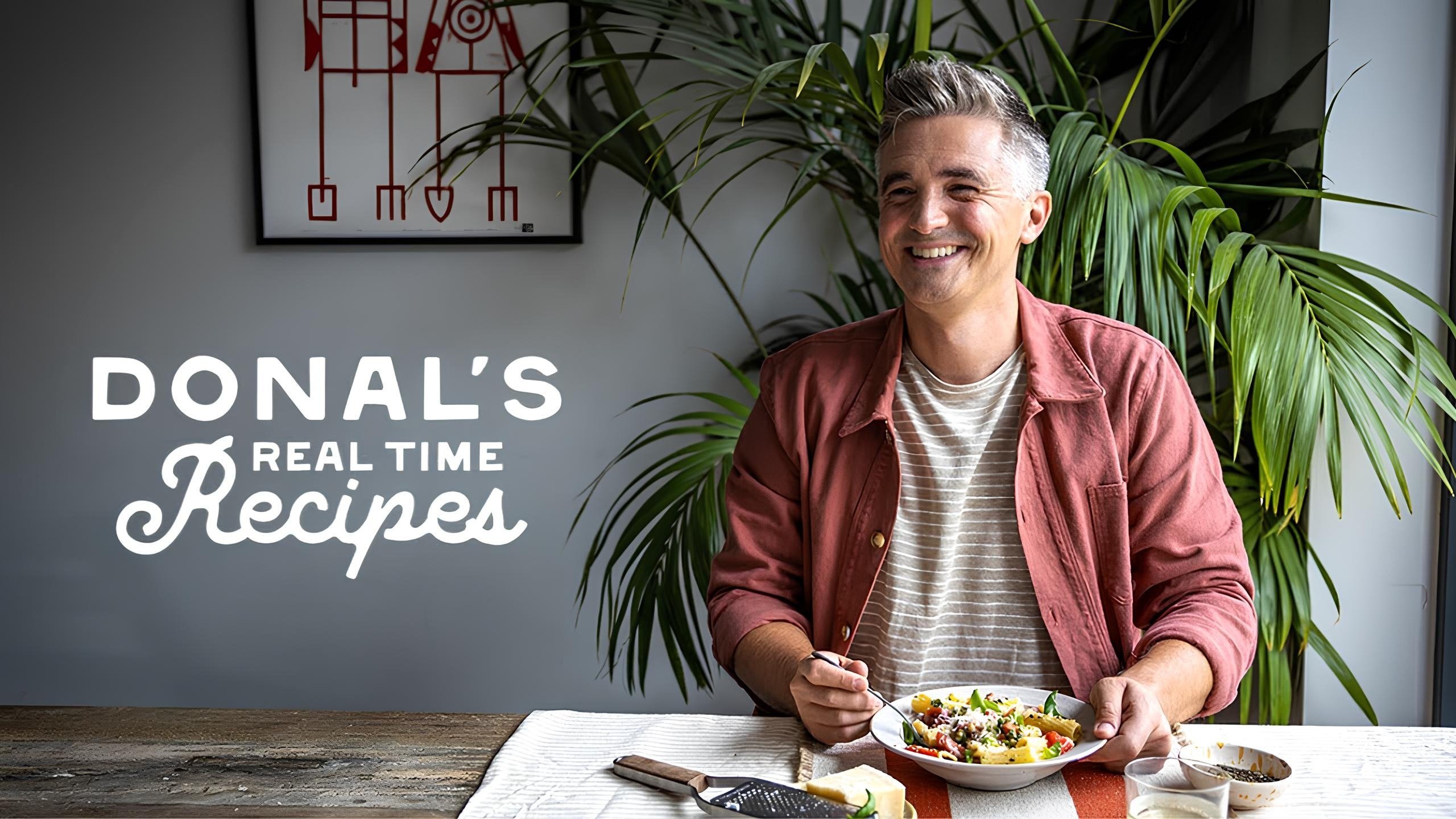 Donal’s Real Time Recipes