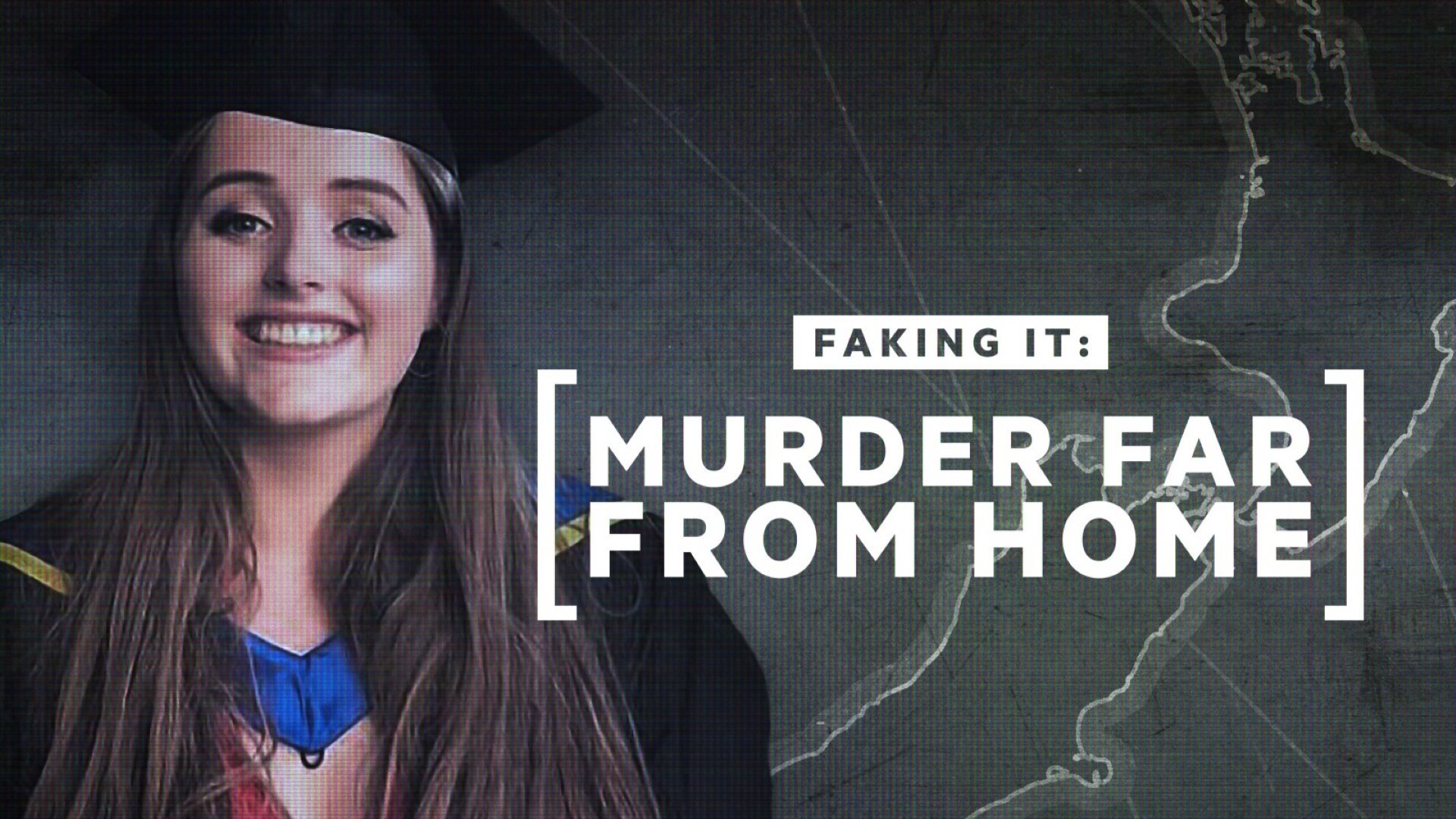 Faking It: Murder Far From Home