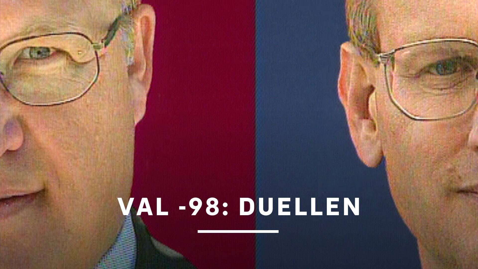 Val -98: Duellen