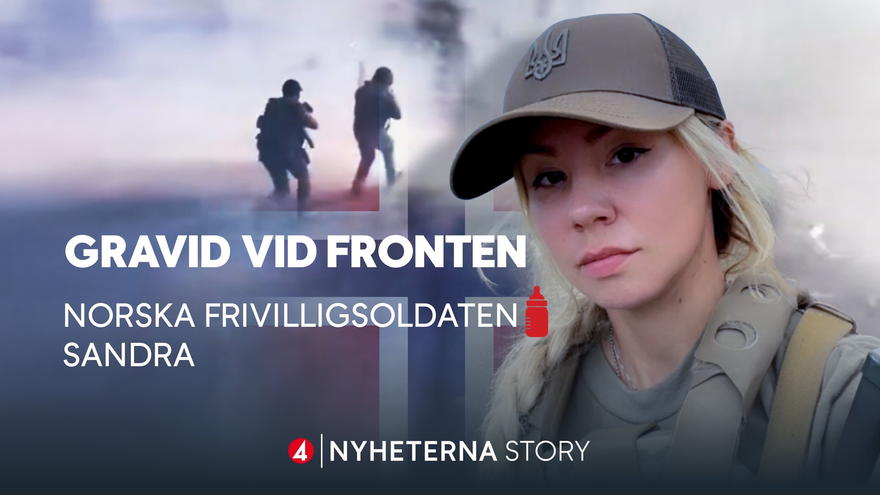 Nyheterna Story: Gravid vid fronten - Norska frivilligsoldaten Sandra