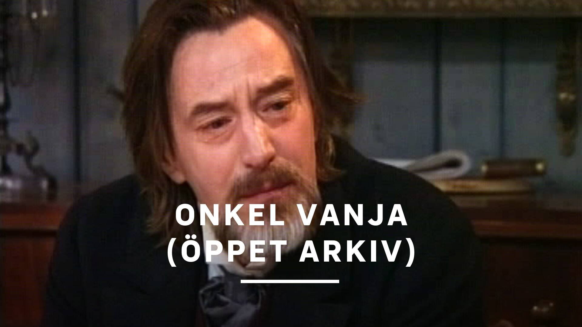 Onkel Vanja (Öppet arkiv)