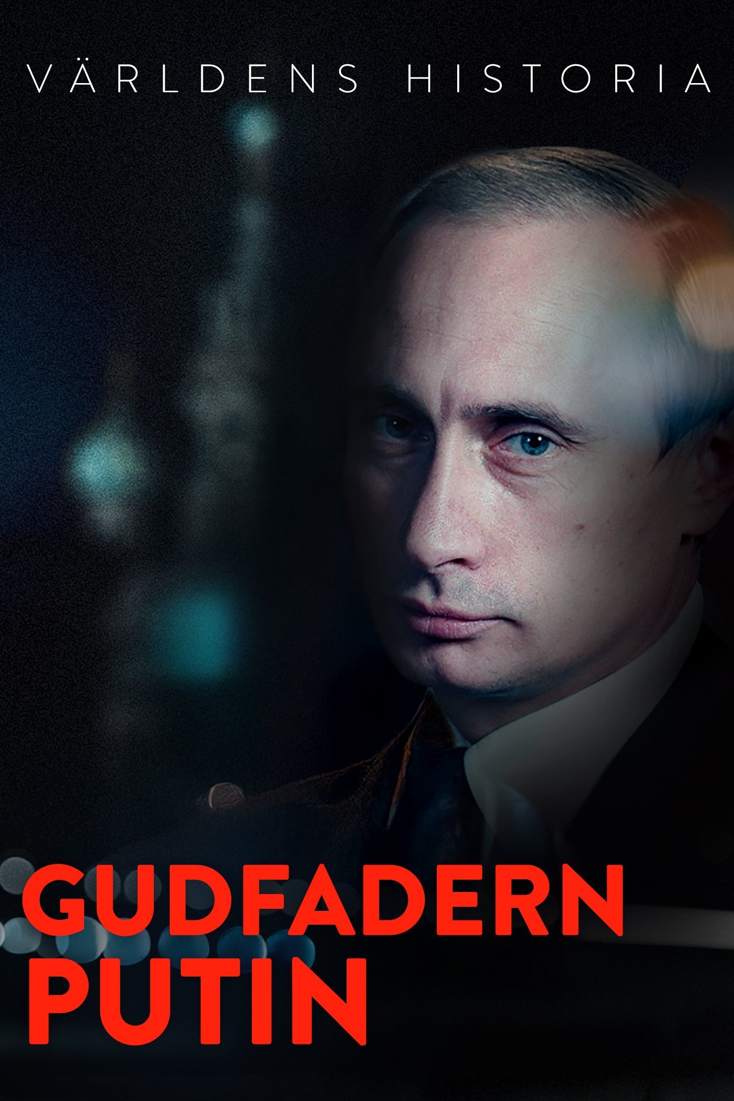 Världens historia: Gudfadern Putin