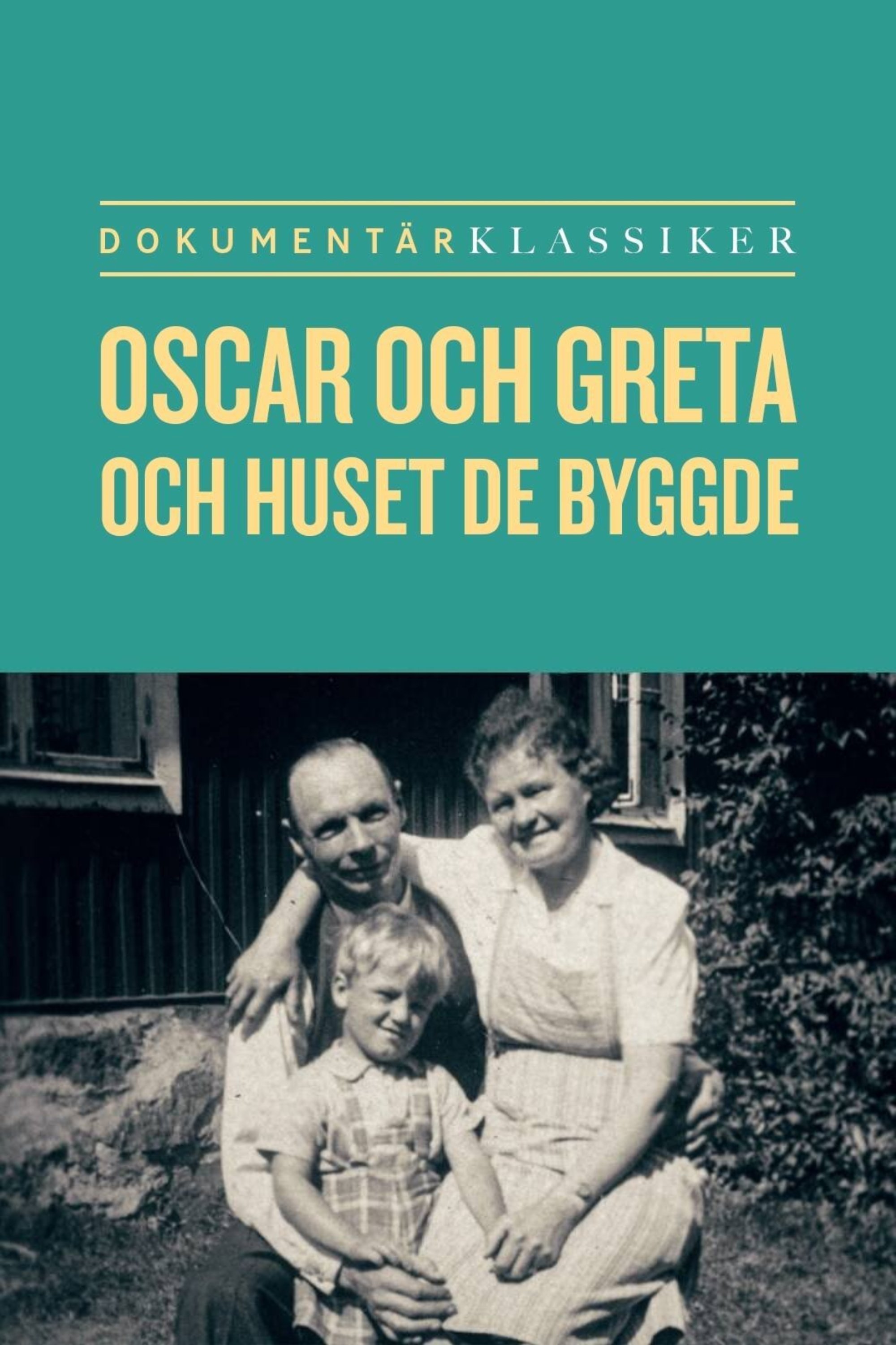 Oscar och Greta och huset de byggde