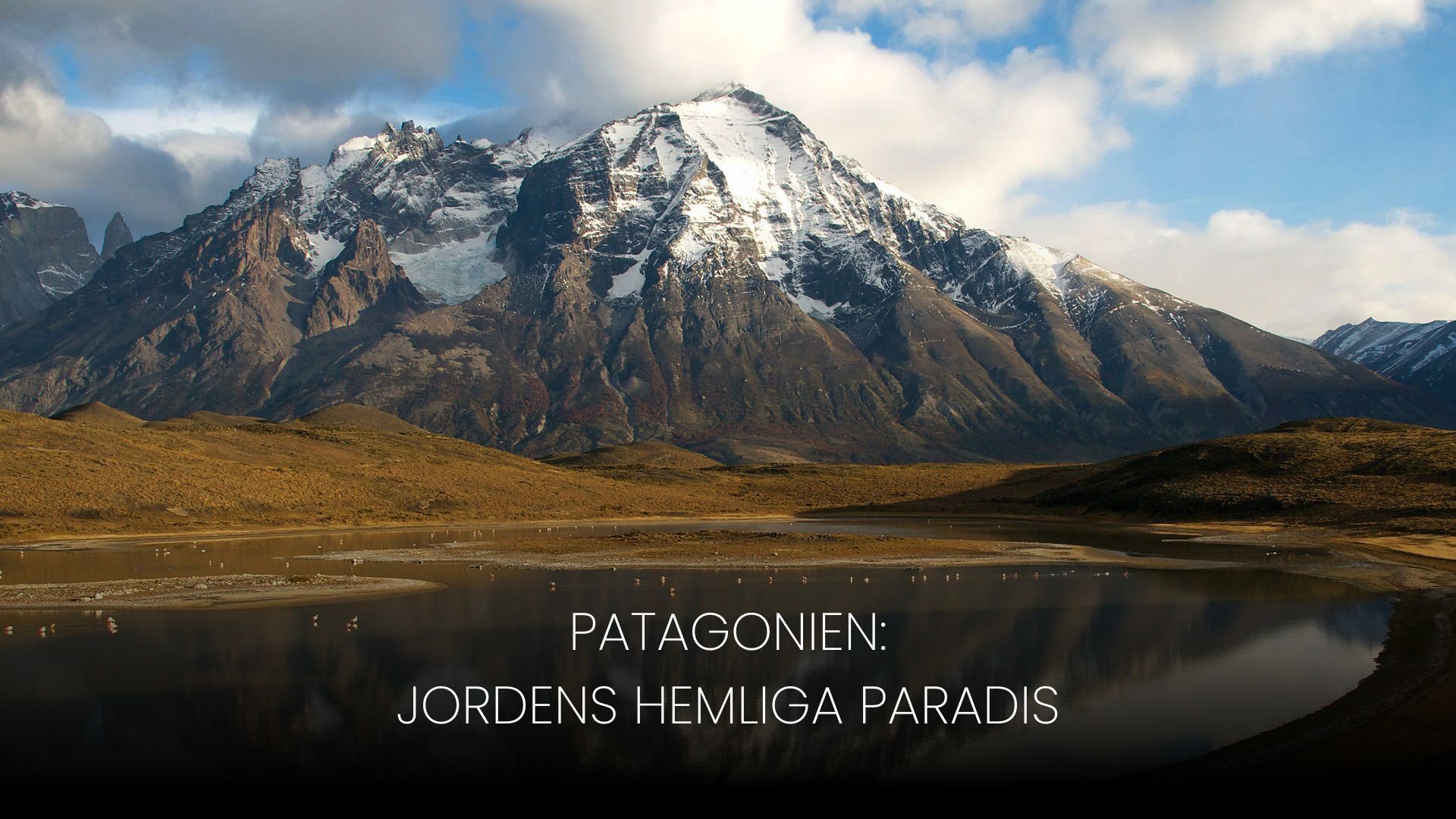 Patagonien: Jordens hemliga paradis