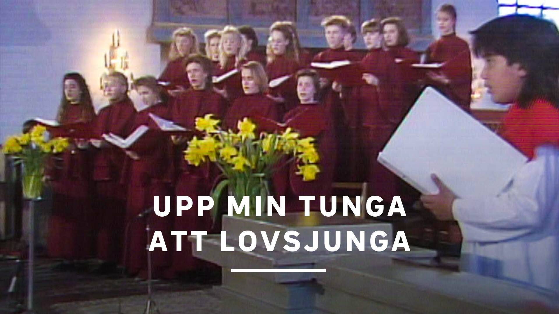 Upp min tunga att lovsjunga