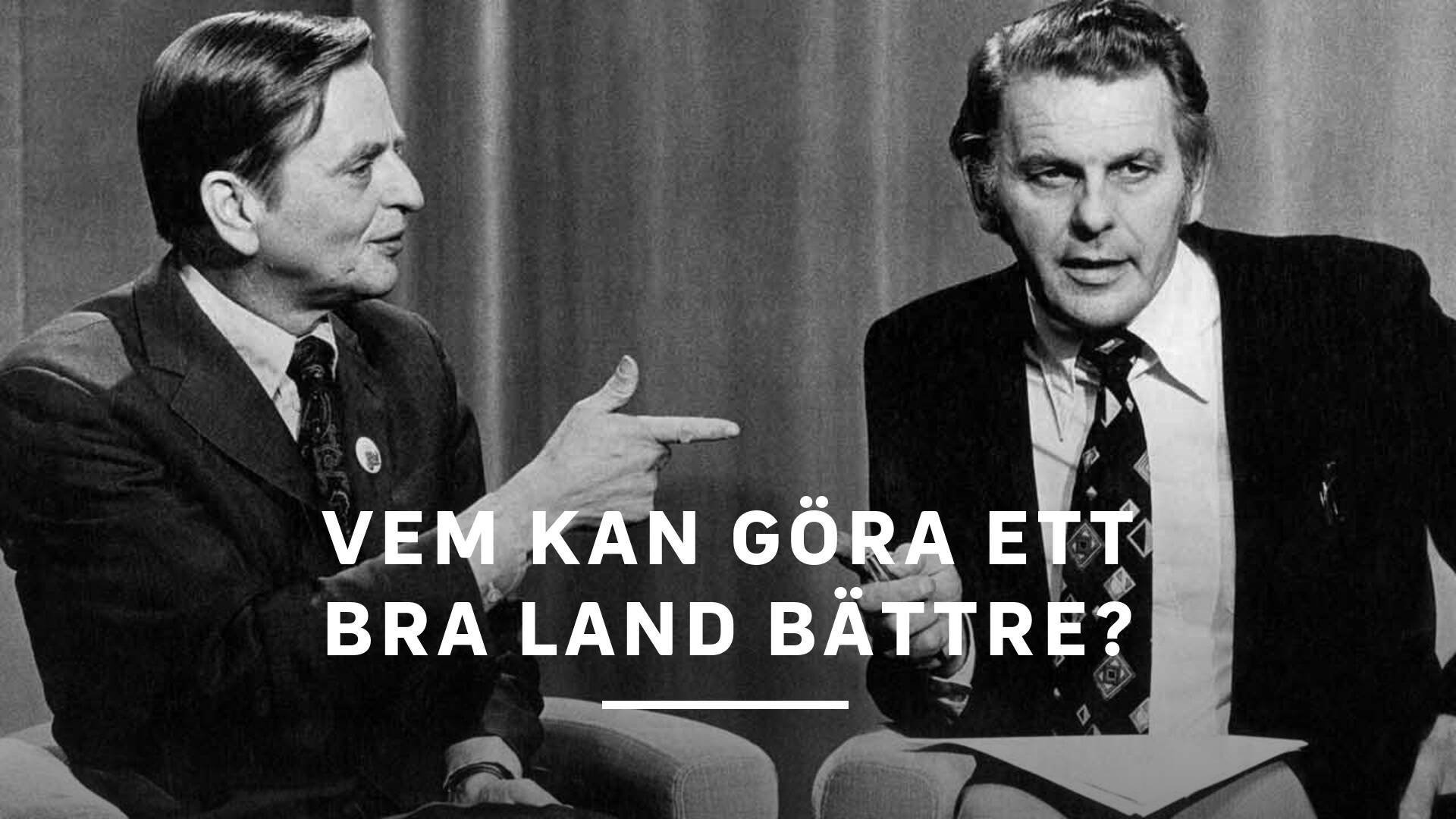 Vem kan göra ett bra land bättre?