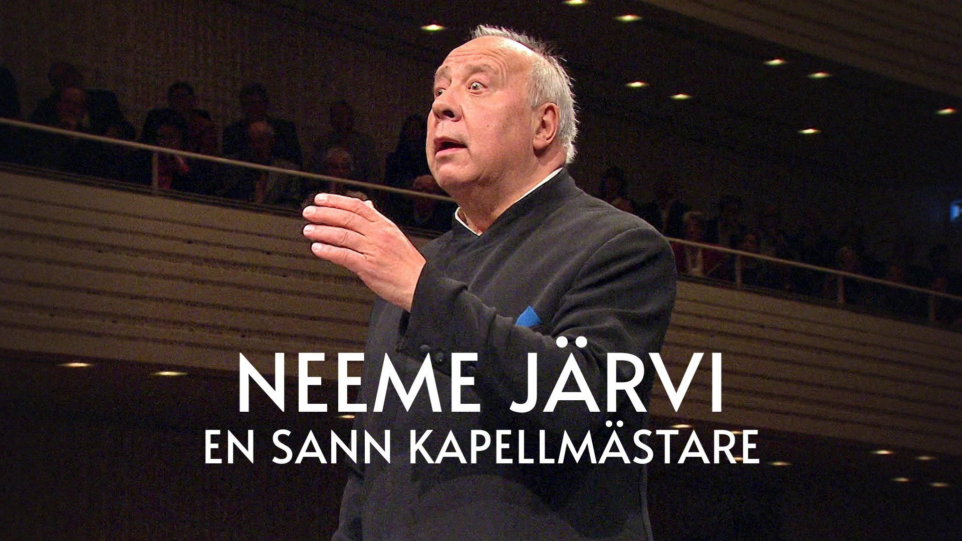 Neeme Järvi - en sann kapellmästare
