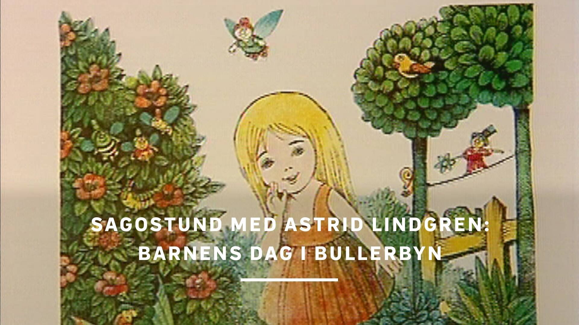 Sagostund med Astrid Lindgren: Barnens dag i Bullerbyn