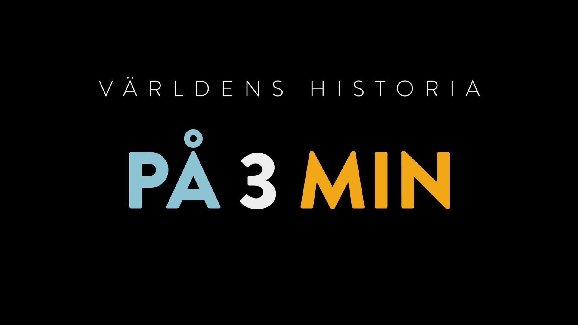 Världens historia på 3 minuter
