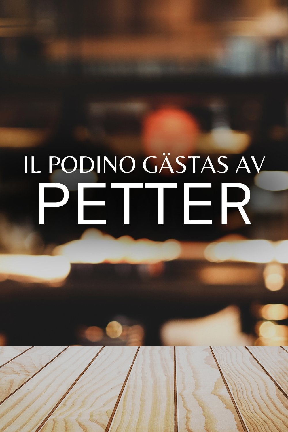 Il Podino gästas av - Petter