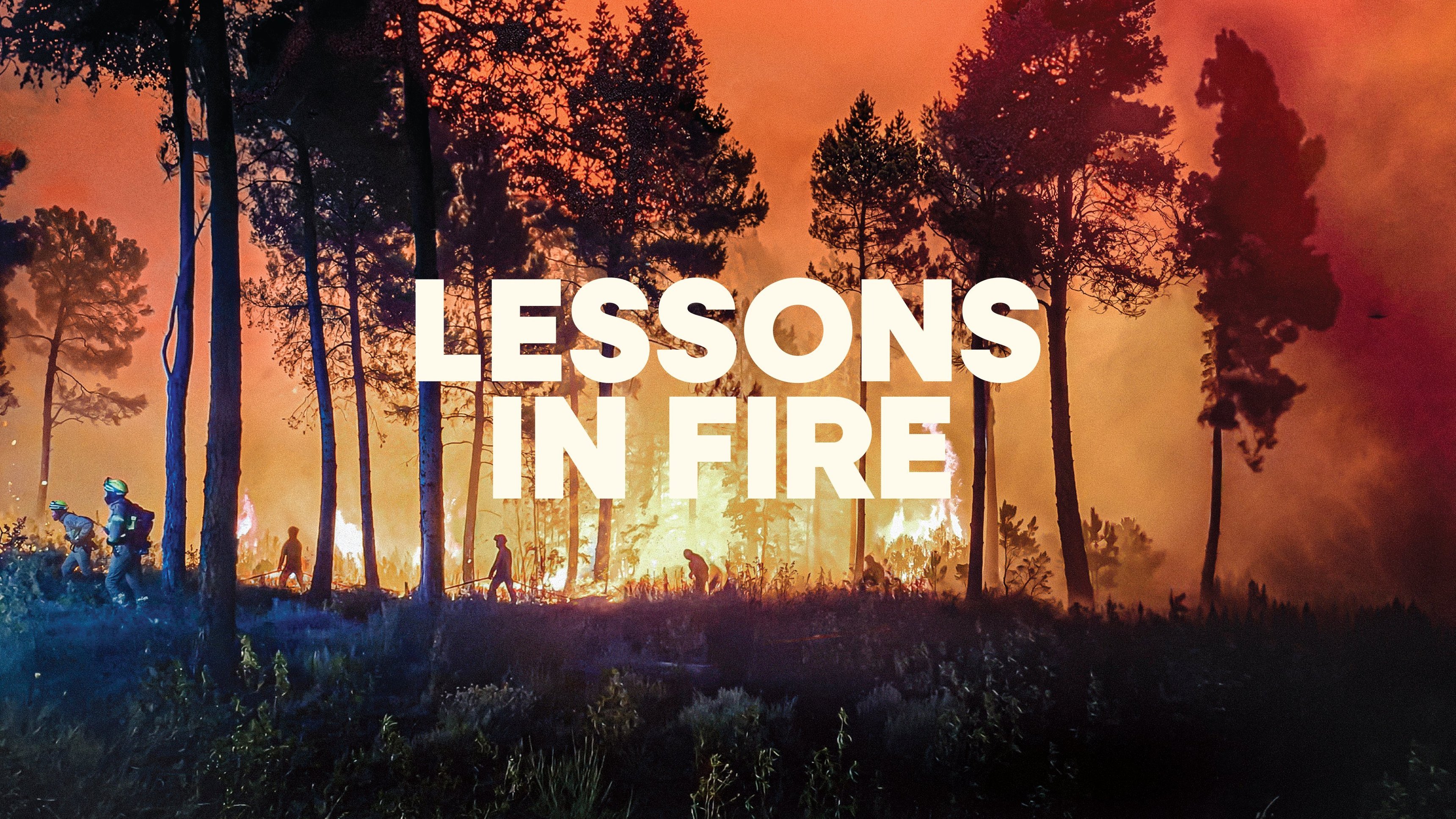 Lessons in Fire