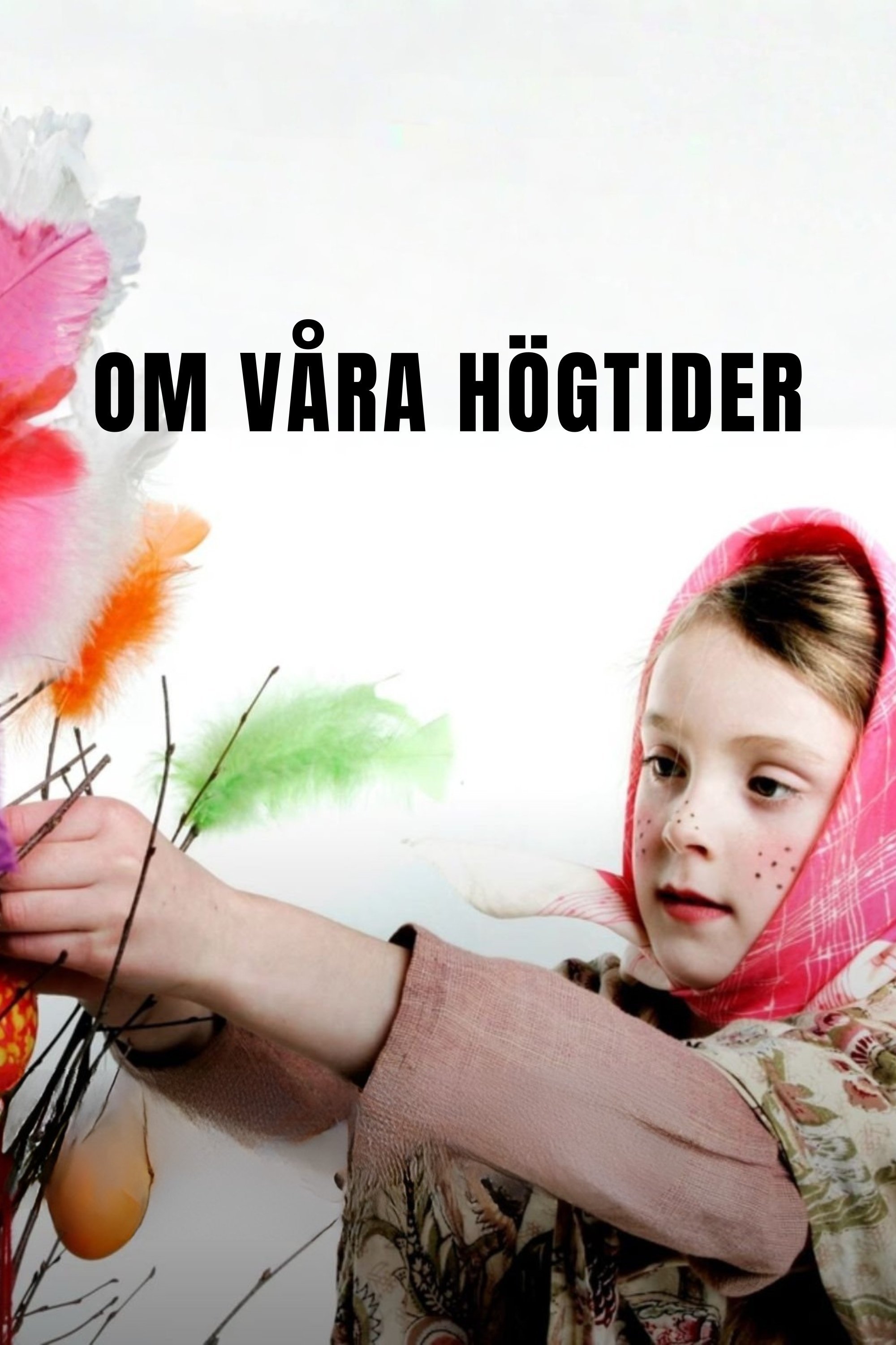 Om våra högtider