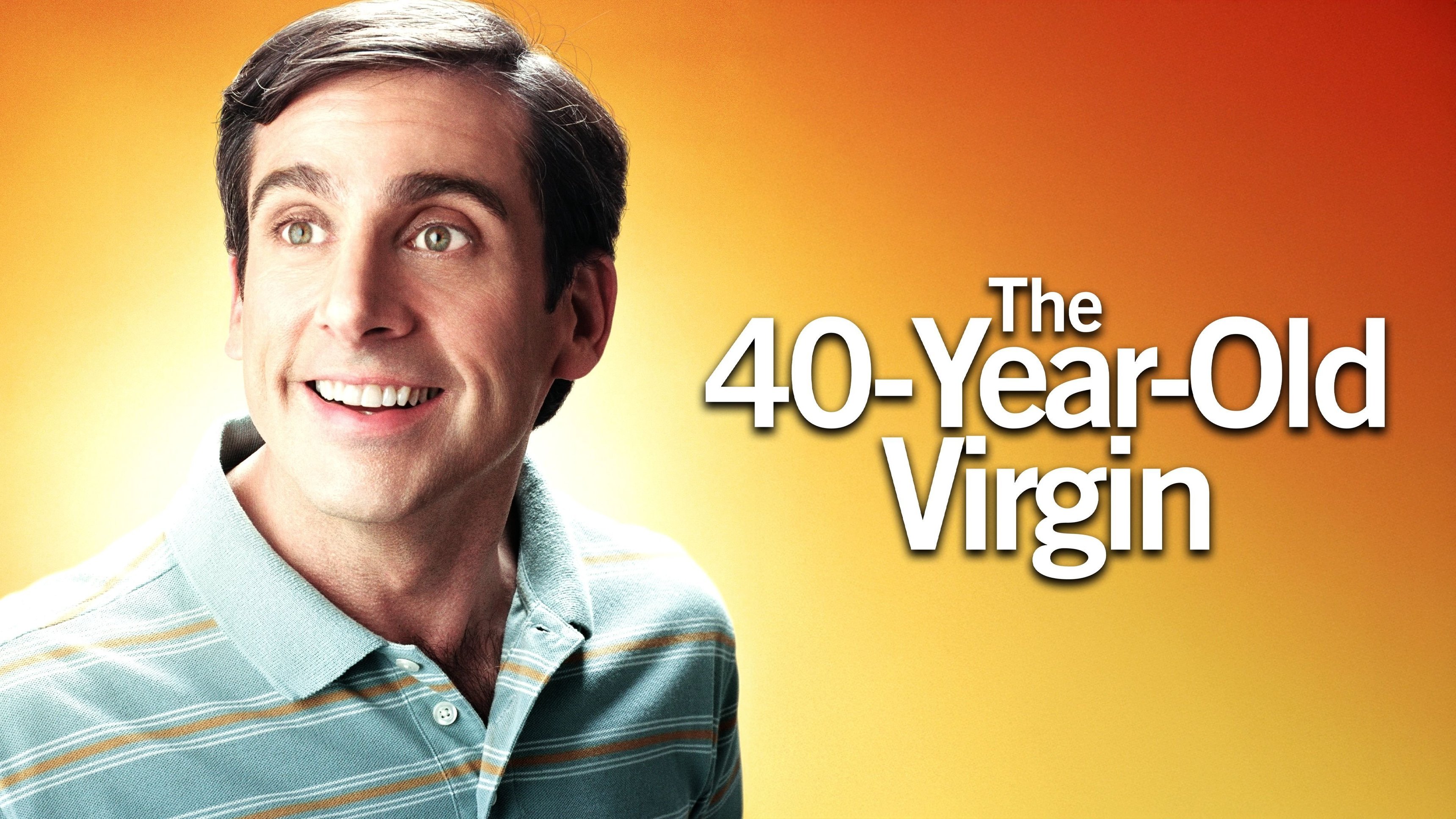 The 40 year old virgin
