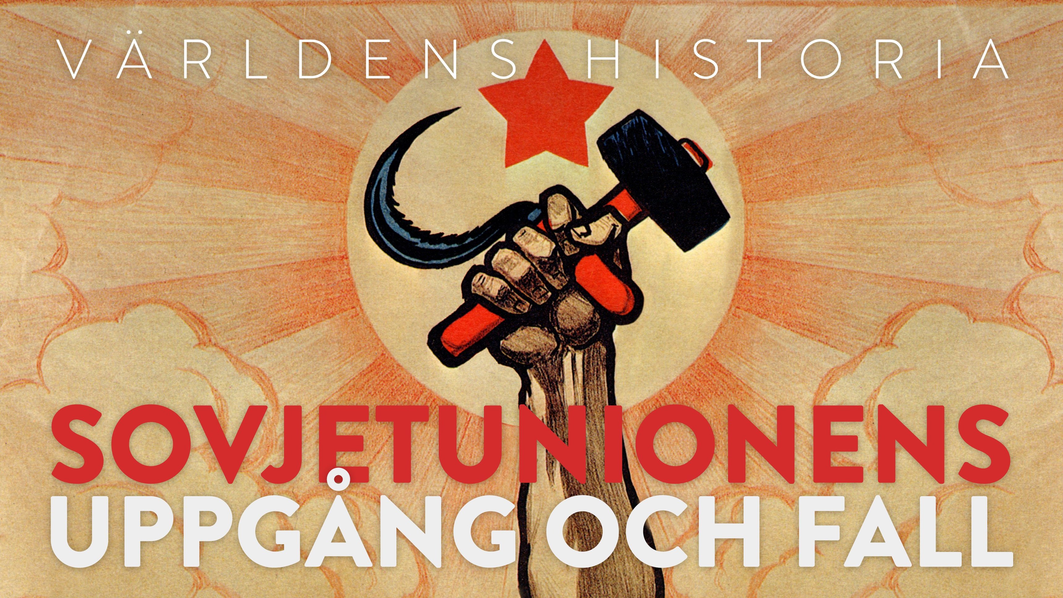 Världens historia: Sovjetunionens uppgång och fall