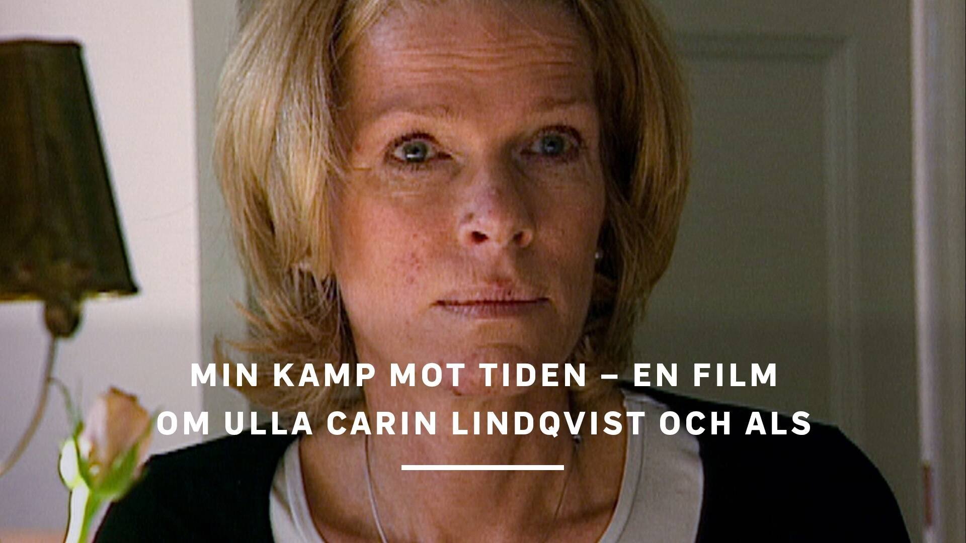 Min kamp mot tiden: En film om Ulla Carin Lindqvist och ALS