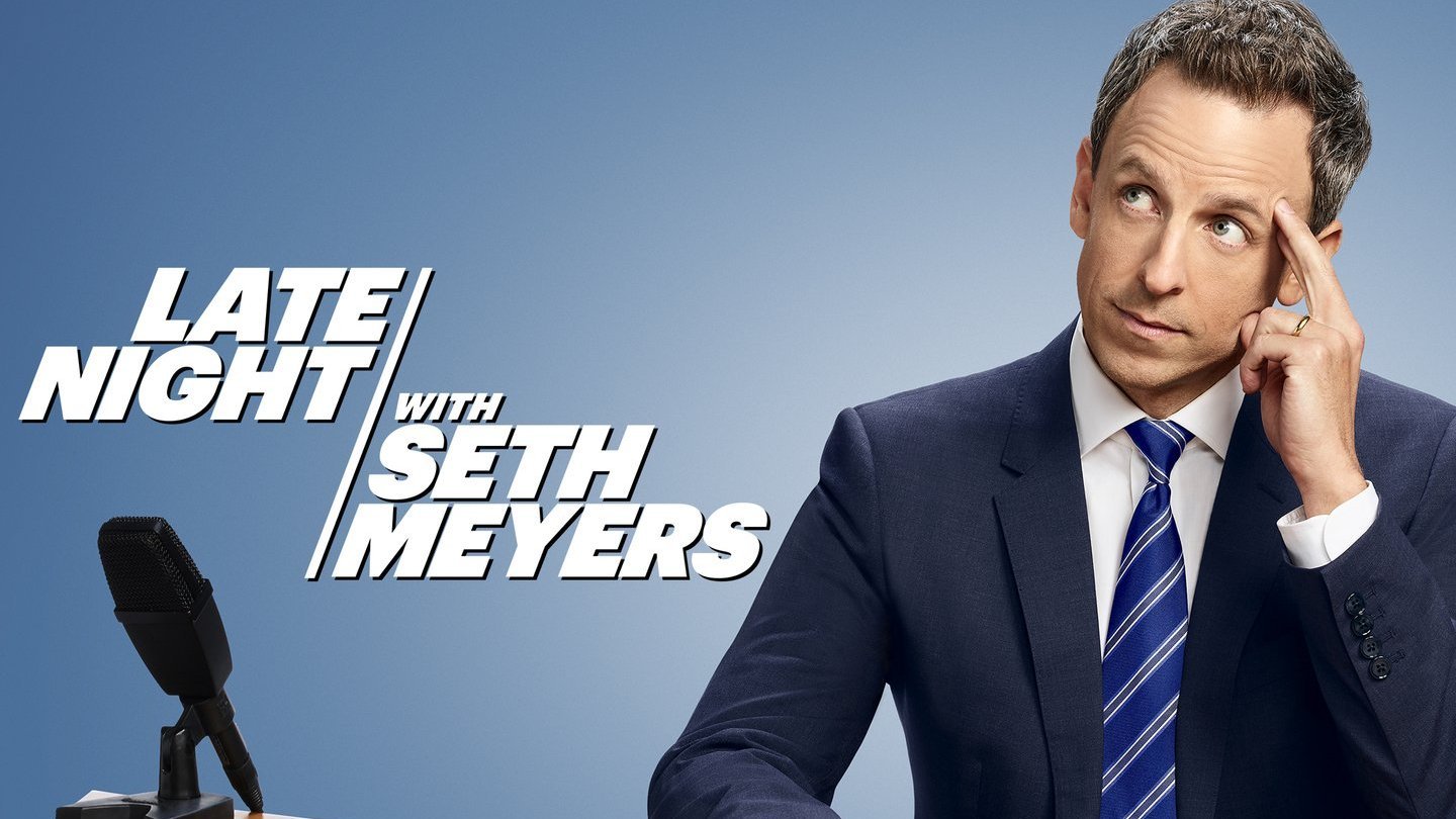 Late Night with Seth Meyer