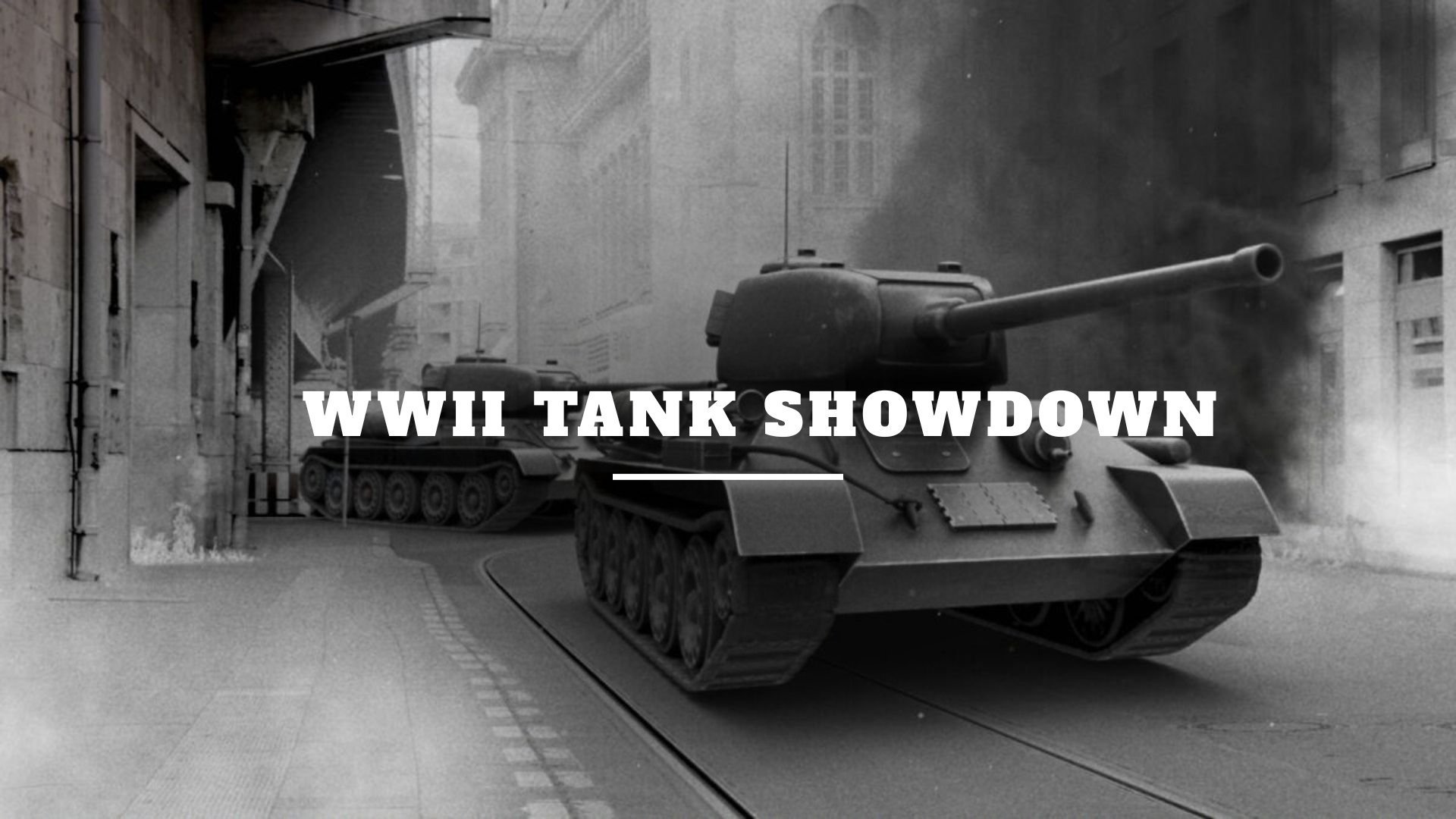 WWII Tank Showdown