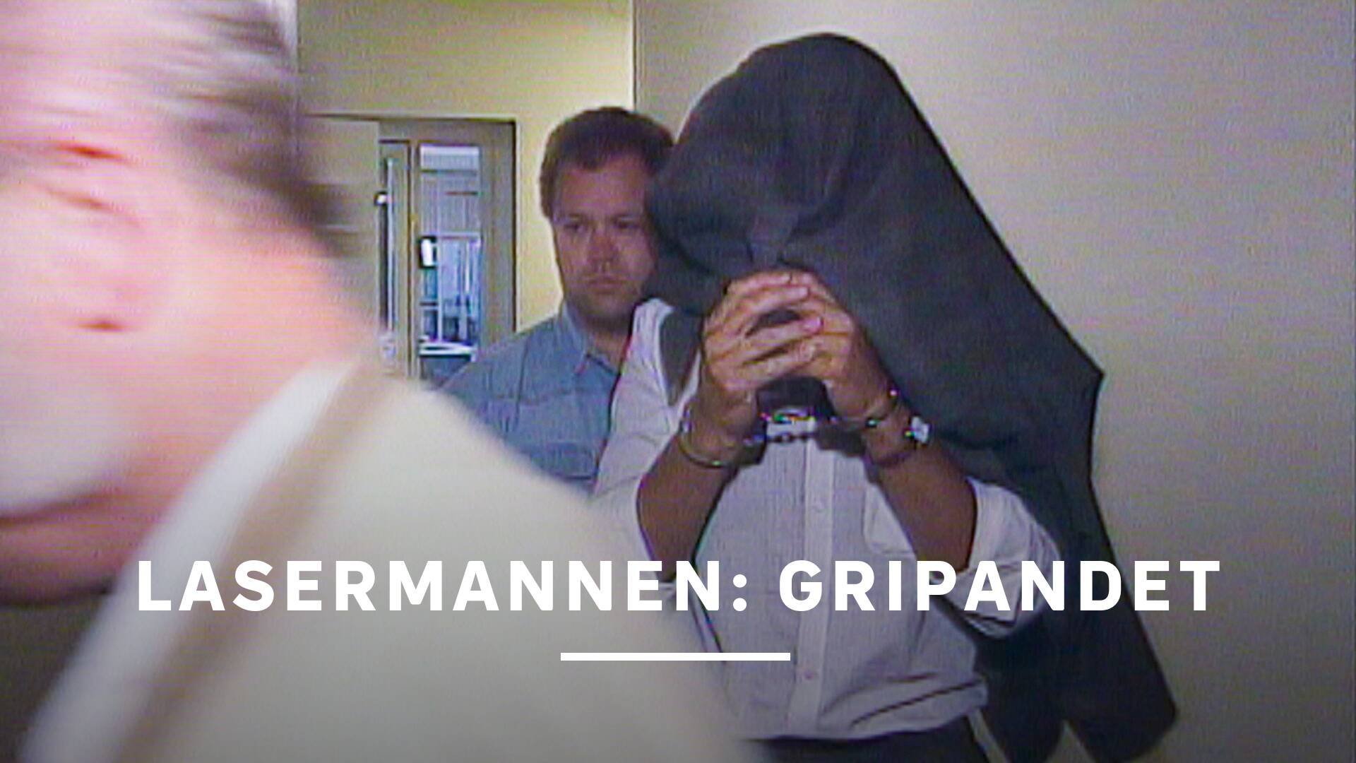 Lasermannen: Gripandet