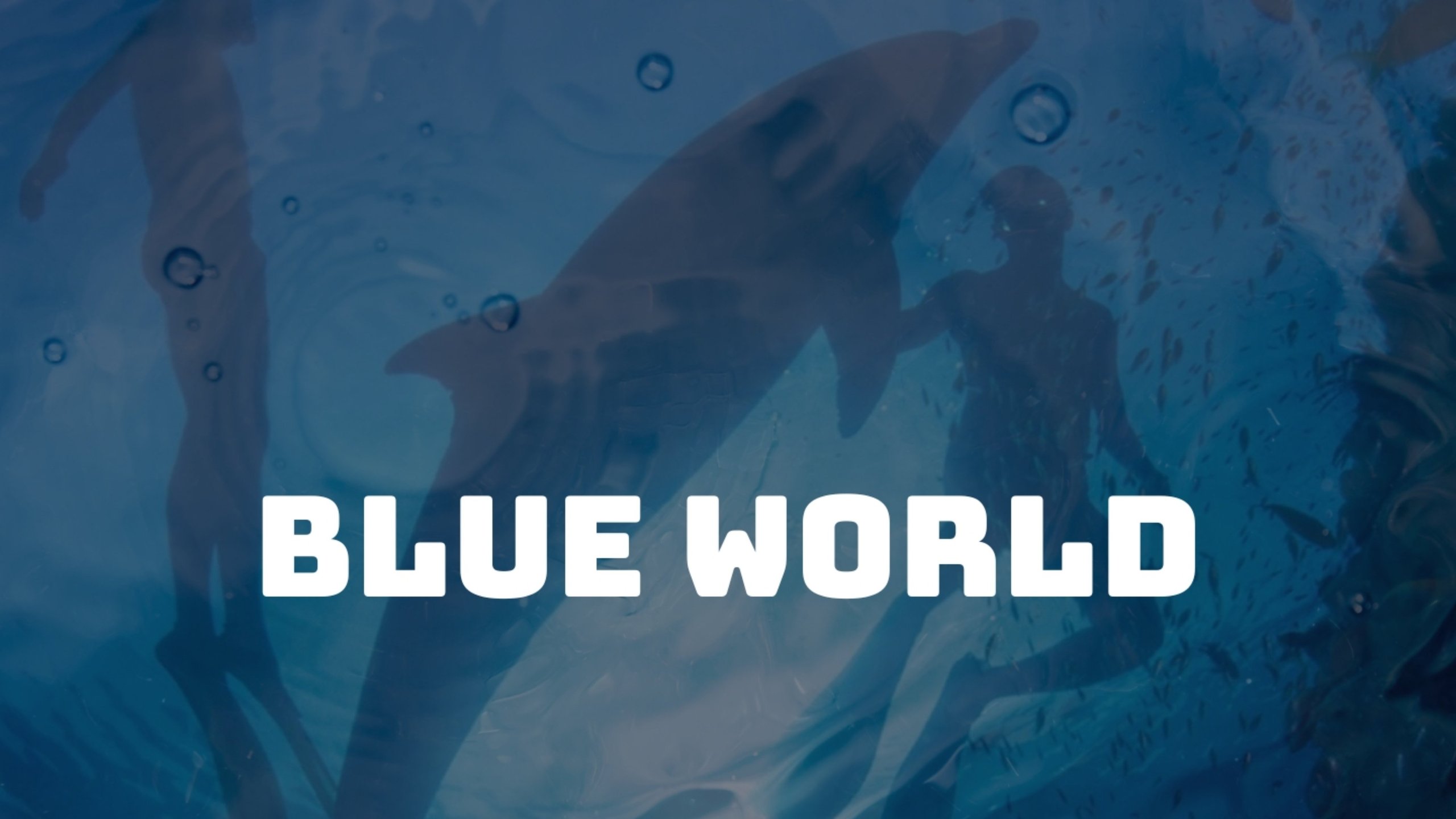 Blue World