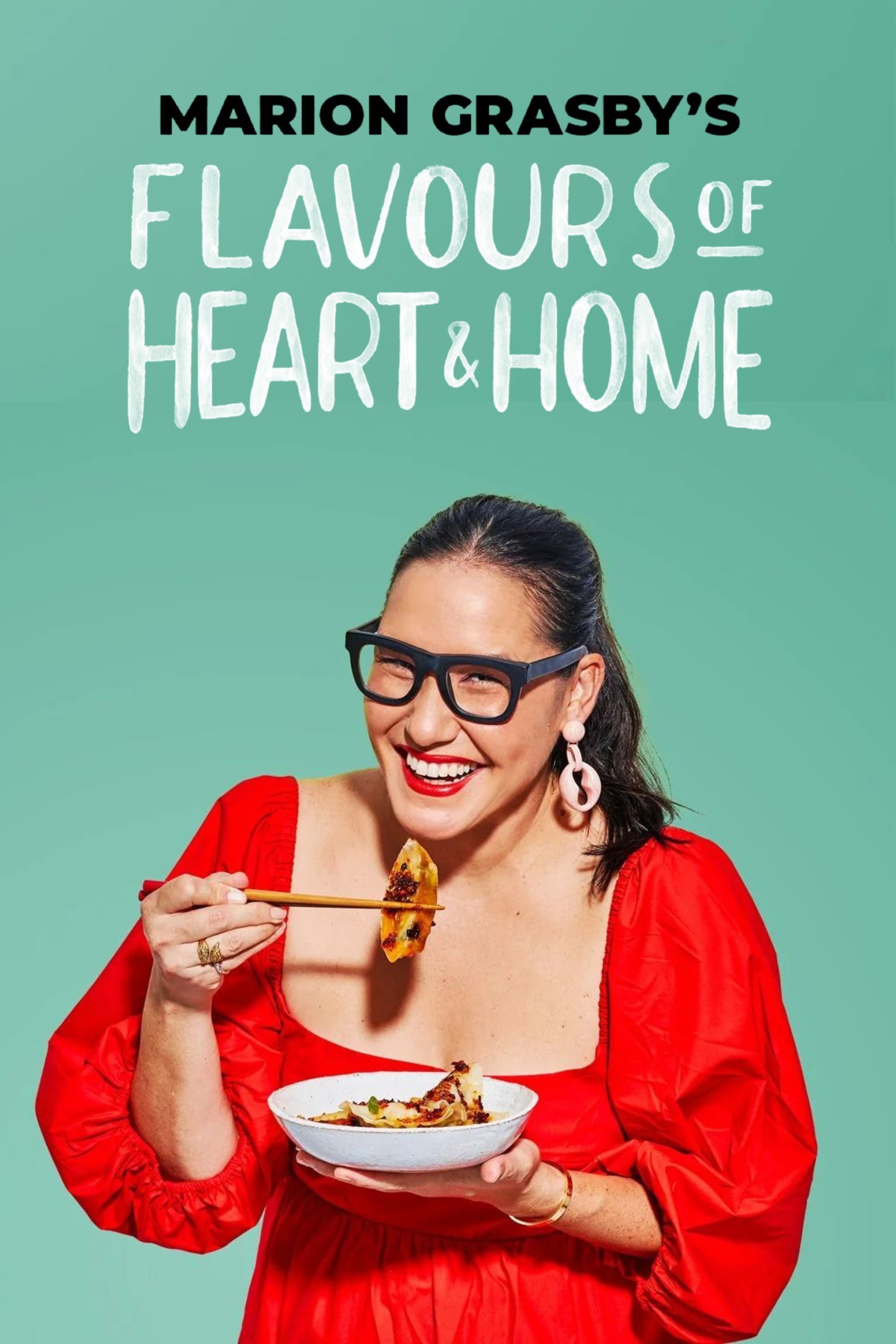 Marion Grasby's Flavours of Heart and Home