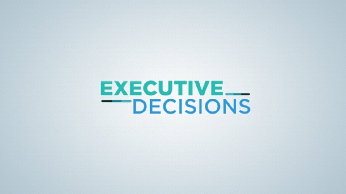 Executive Decisions