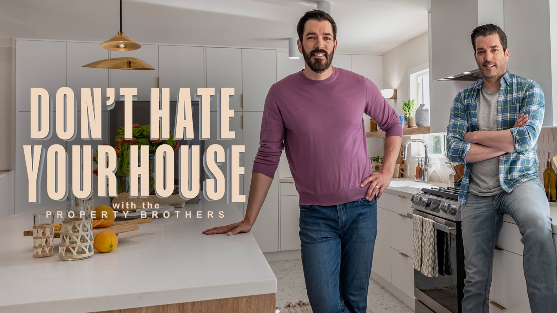 Don't Hate Your House with the Property Brothers