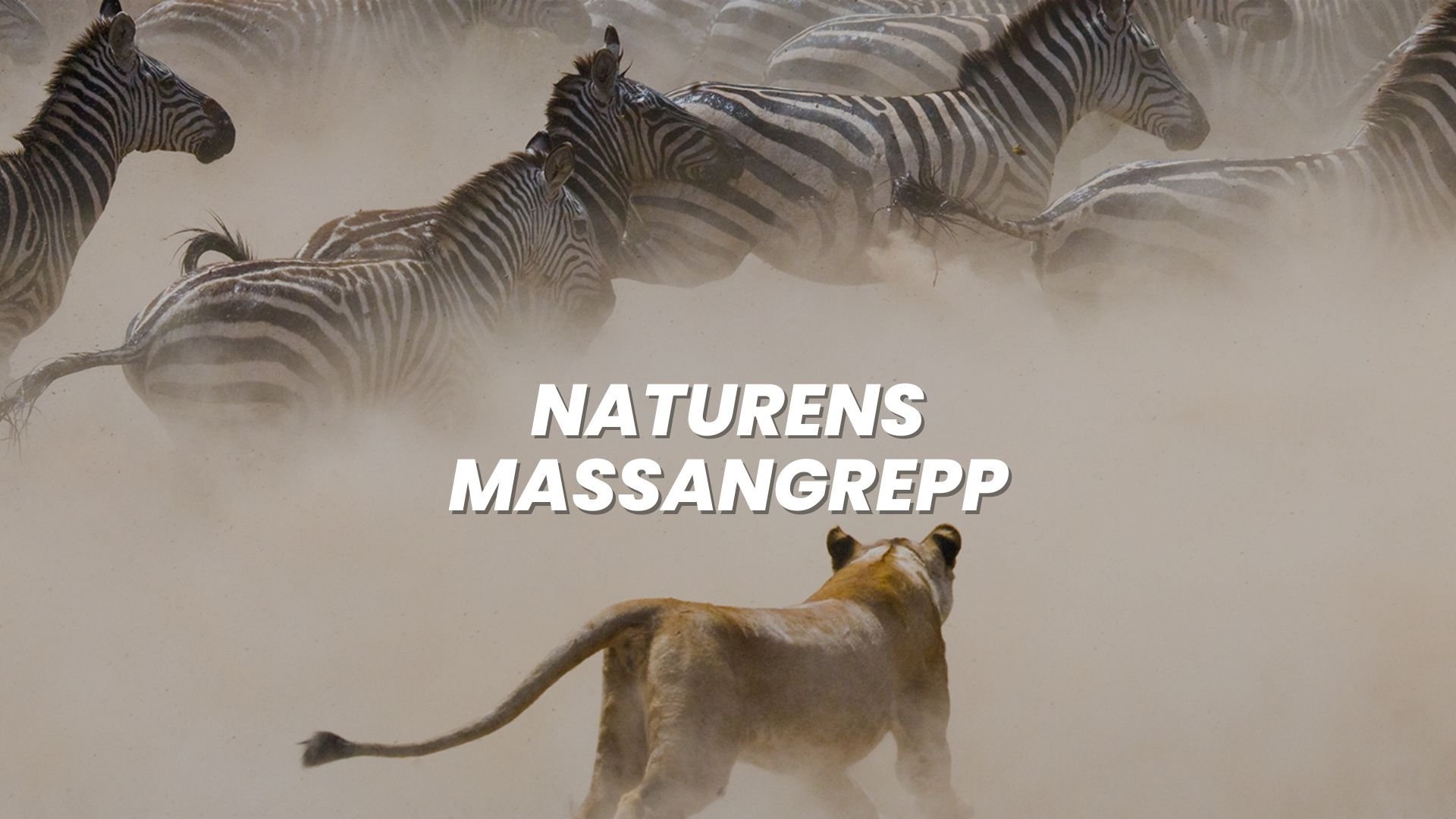 Naturens massangrepp