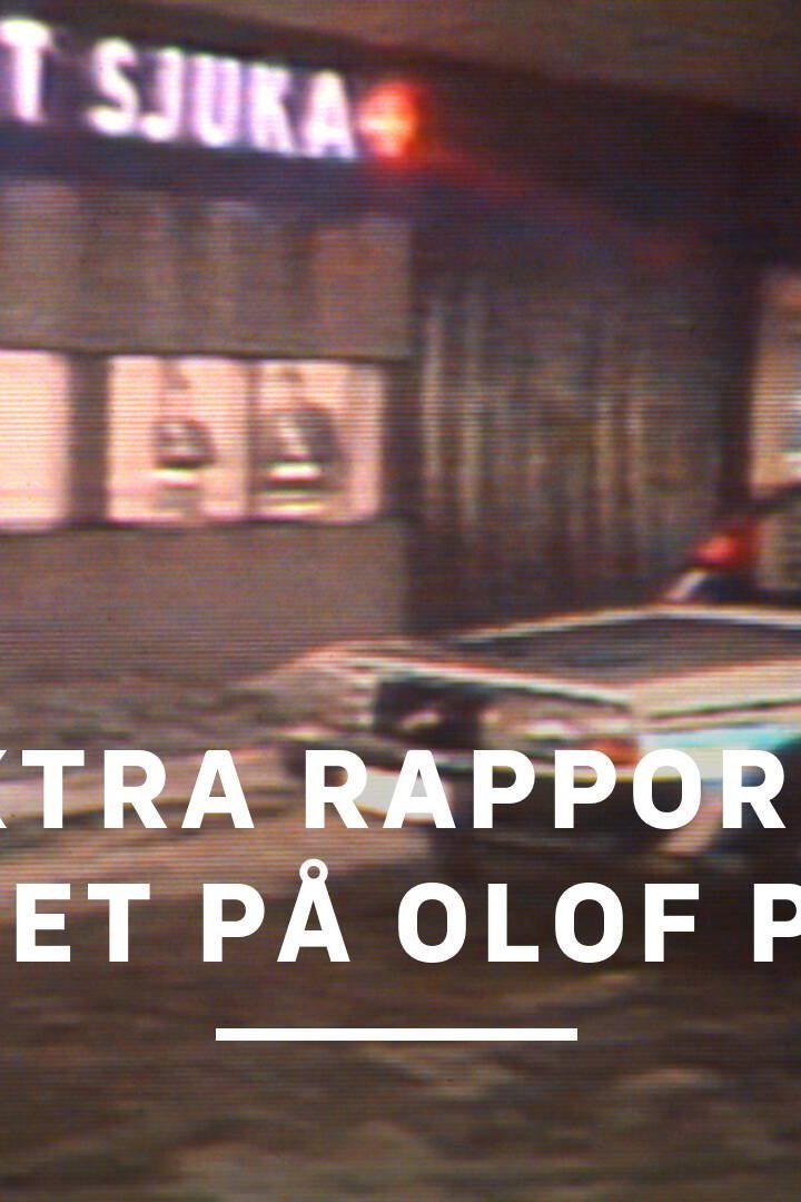 Extra Rapport - mordet på Olof Palme
