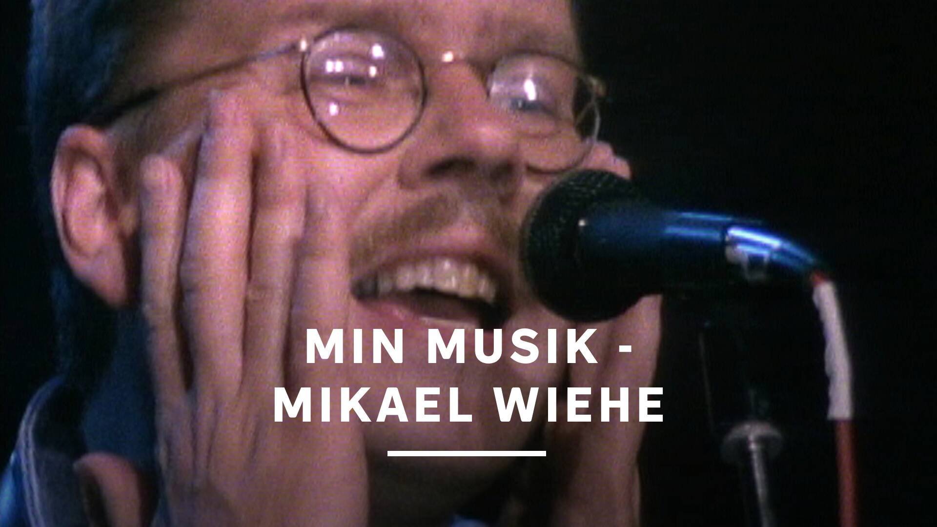 Min musik - Mikael Wiehe