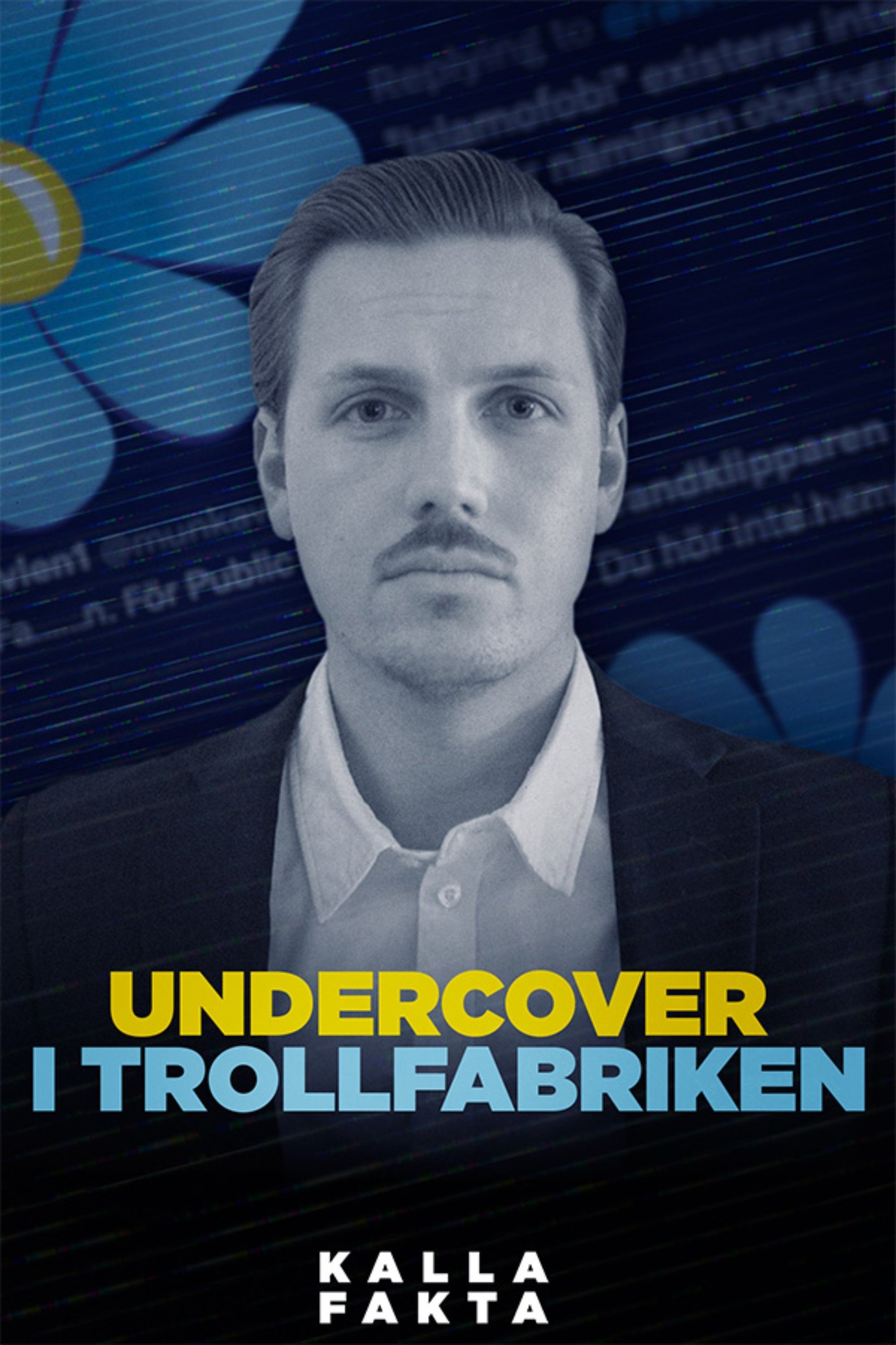 Kalla fakta: Undercover i trollfabriken